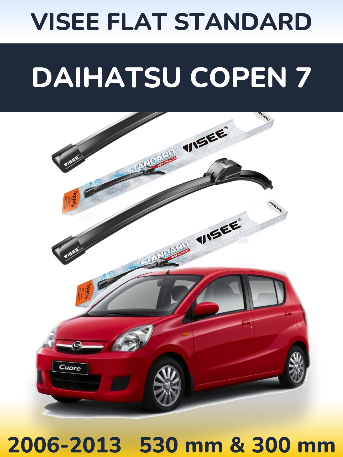 Front wiper blade set VISEE FLAT STANDARD 530 & 300 mm for Daihatsu Copen 7 2006-2013