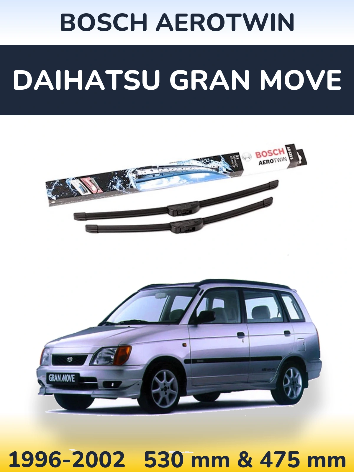 Front wiper blade set BOSCH AeroTwin 530 & 475 mm for Daihatsu Gran Move 1996-2002