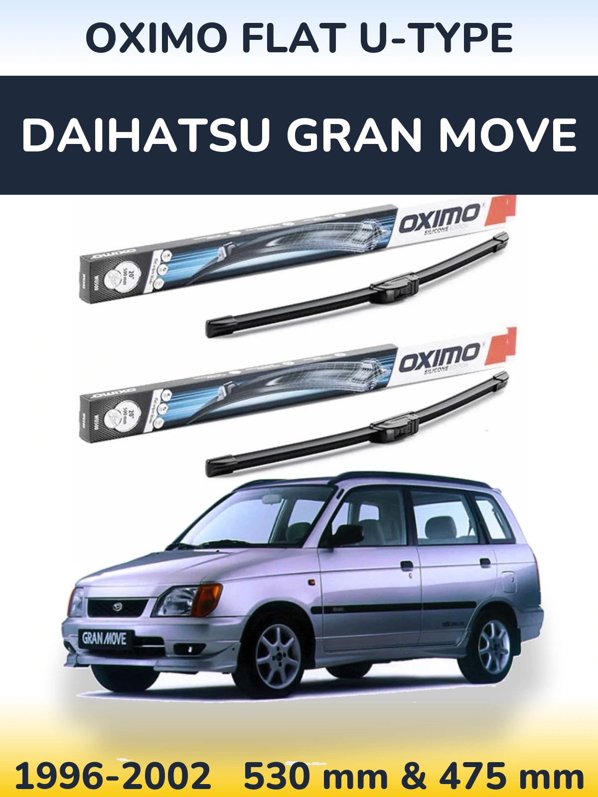 Front wiper blade set Oximo Flat U-type 530 & 475 mm for Daihatsu Gran Move 1996-2002