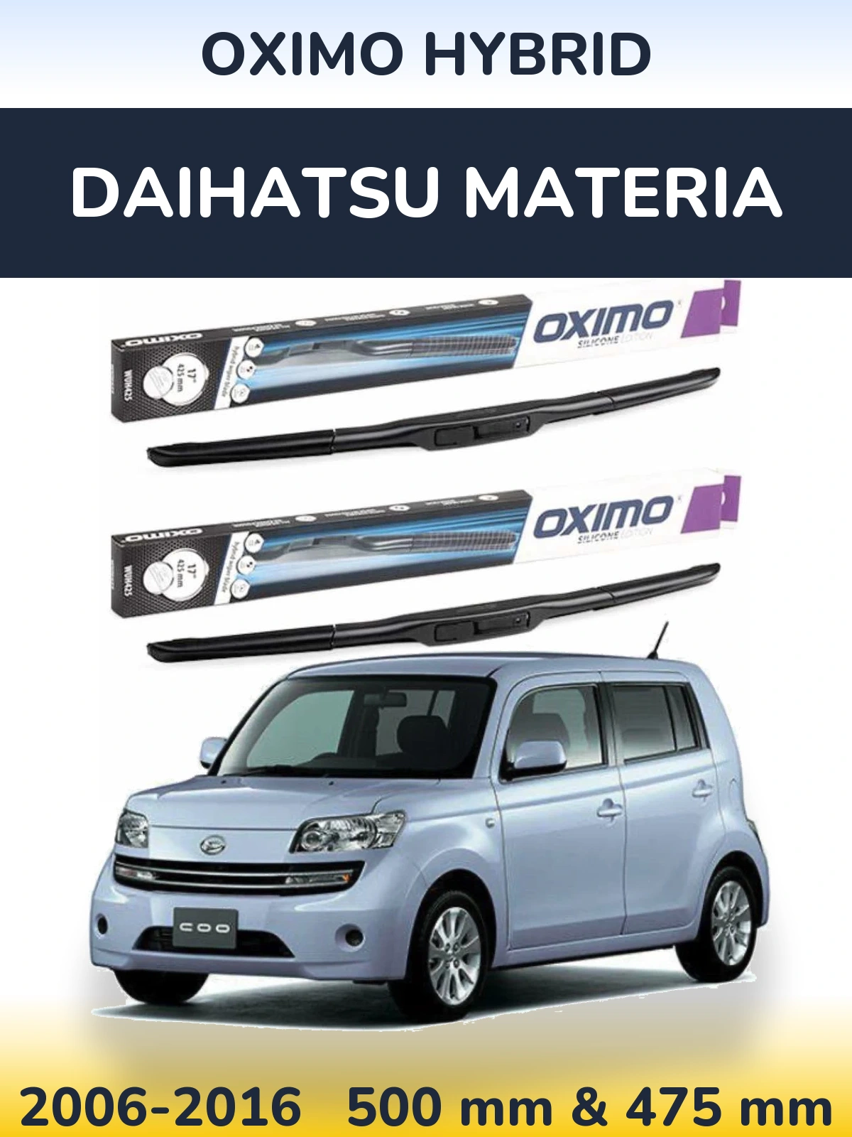 Front wiper blade set Oximo Hybrid 500 & 475 mm for Daihatsu Materia 2006-2016