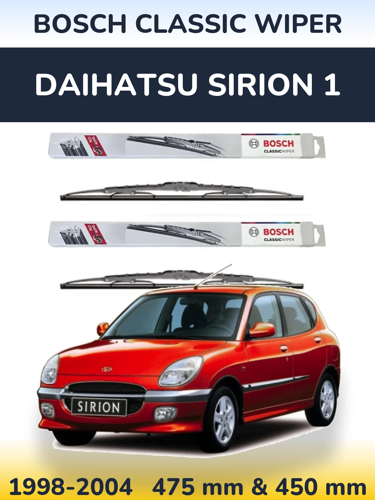 Комплект передніх щіток BOSCH Classic Wiper 475 & 450 мм для Daihatsu SIrion 1 1998-2004