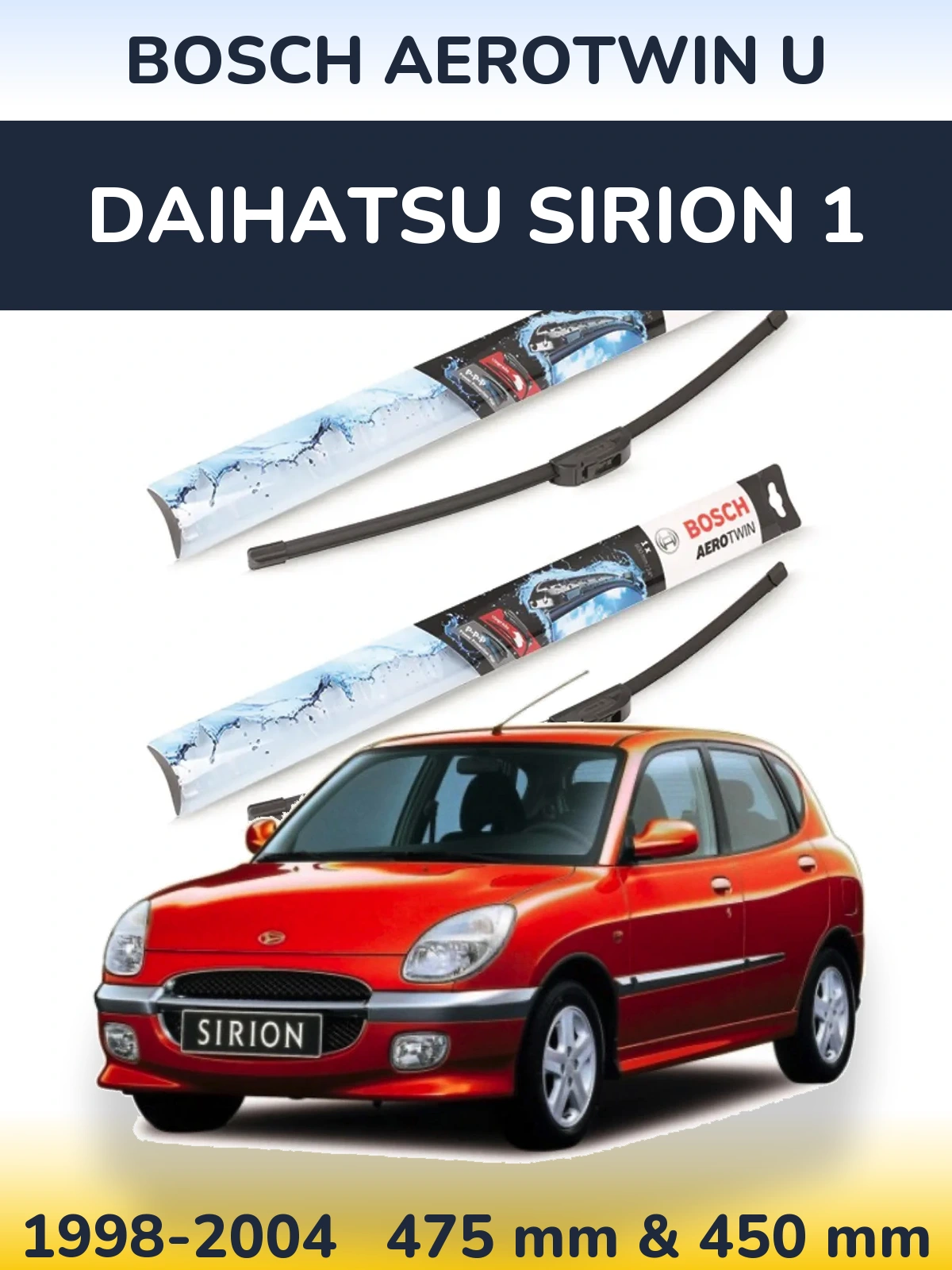 Комплект передніх щіток BOSCH AeroTwin U 475 & 450 мм для Daihatsu SIrion 1 1998-2004
