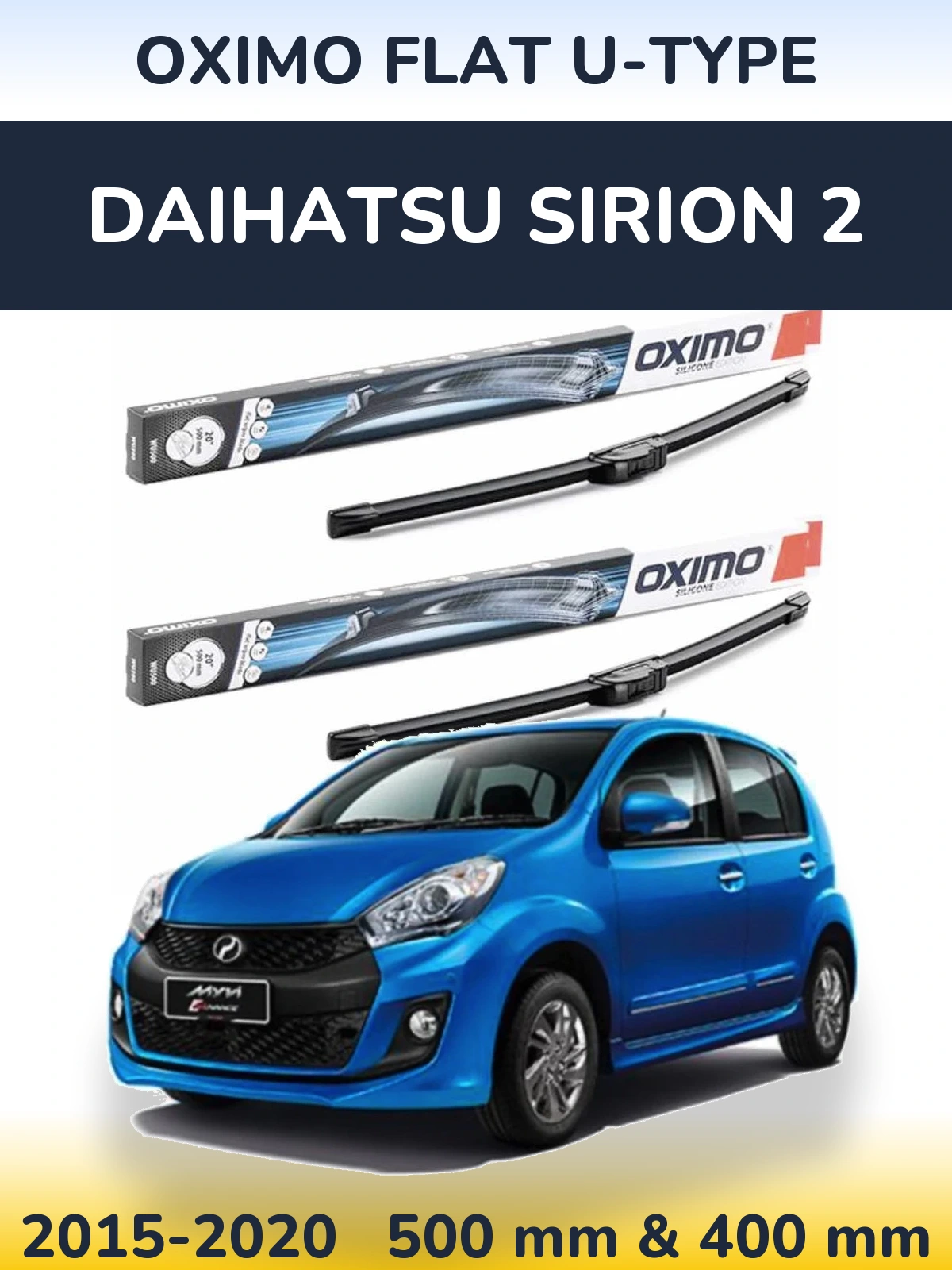 Front wiper blade set Oximo Flat U-type 500 & 400 mm for Daihatsu SIrion 2 2015-2020