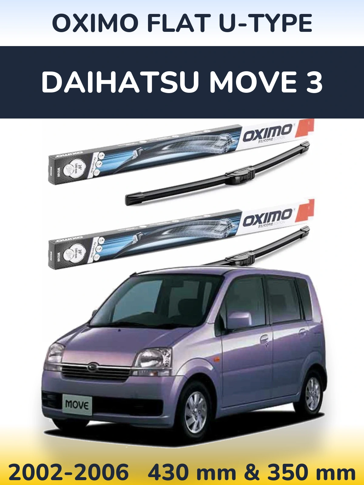 Front wiper blade set Oximo Flat U-type 430 & 350 mm for Daihatsu Move 3 2002-2006