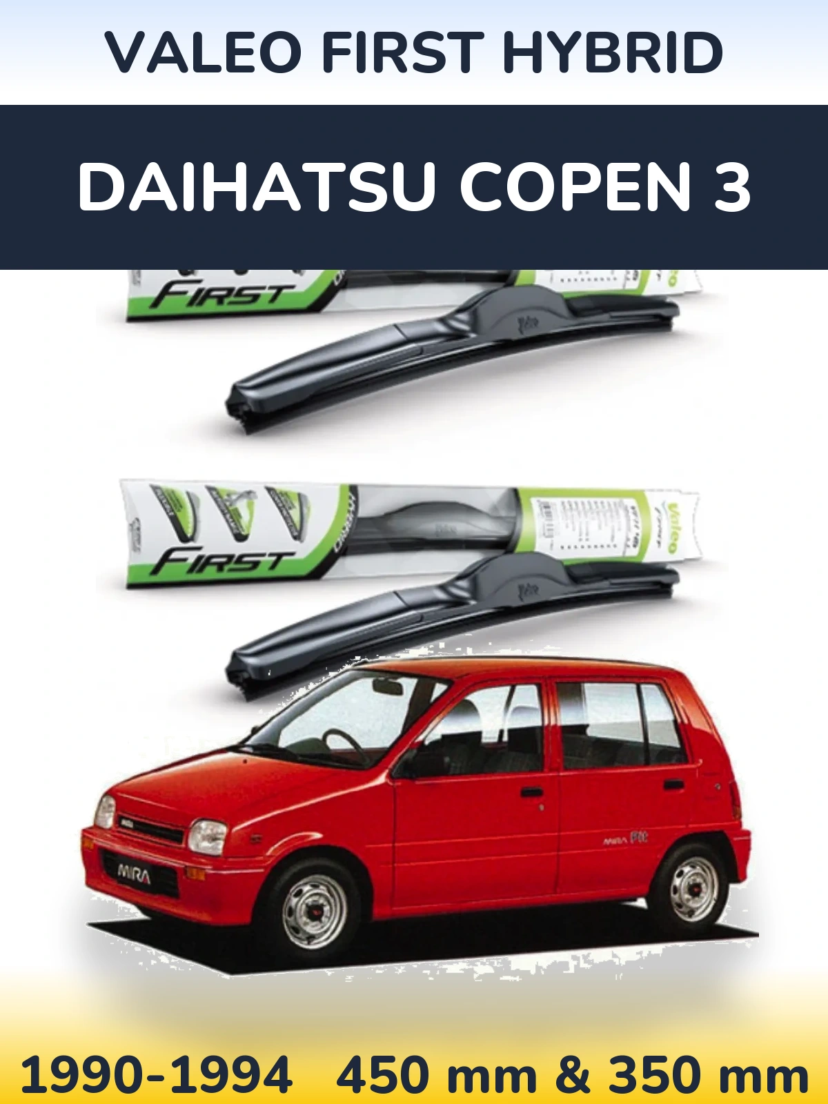 Комплект передніх щіток Valeo First Hybrid 450 & 350 мм для Daihatsu Copen 3 1990-1994