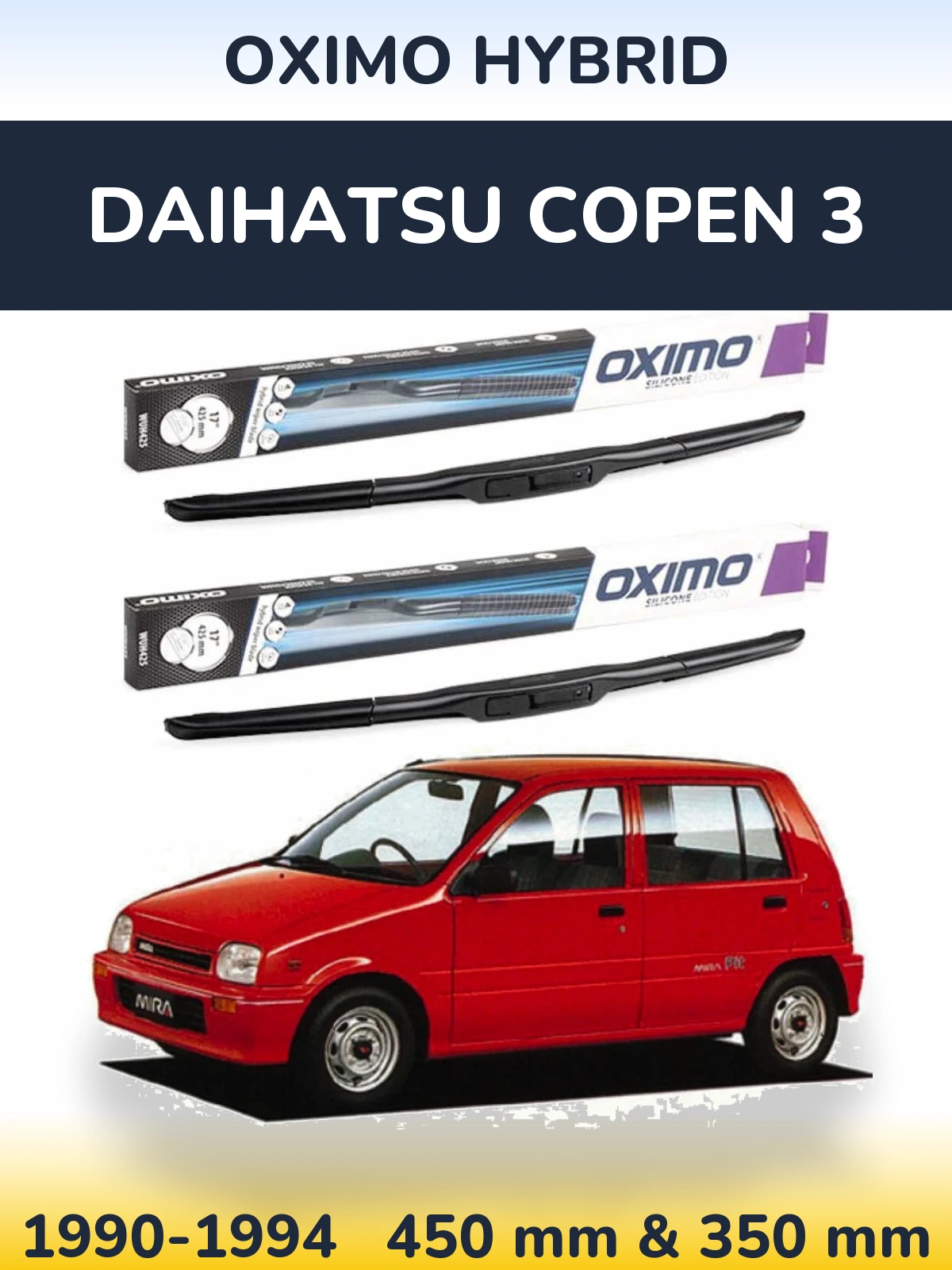 Комплект передніх щіток Oximo Hybrid 450 & 350 мм для Daihatsu Copen 3 1990-1994