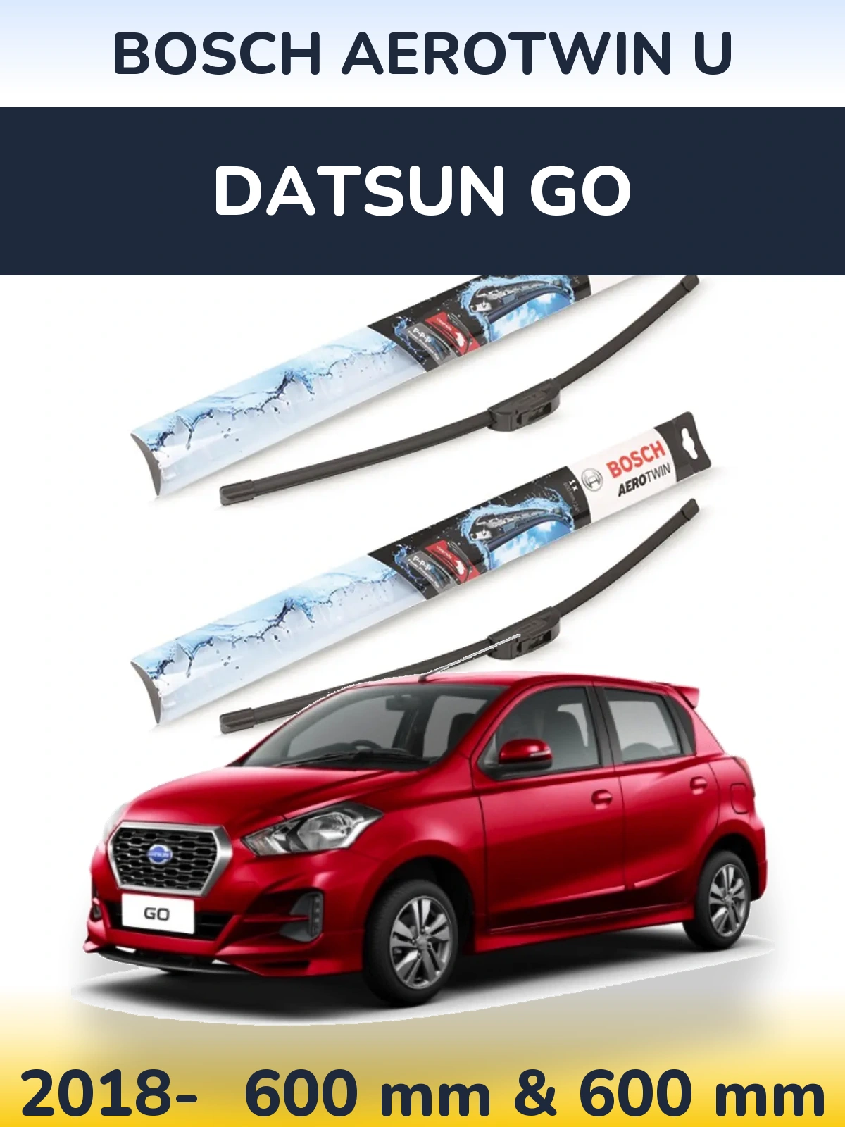 Front wiper blade set BOSCH AeroTwin U 600 & 600 mm for Datsun Go 2018-2026