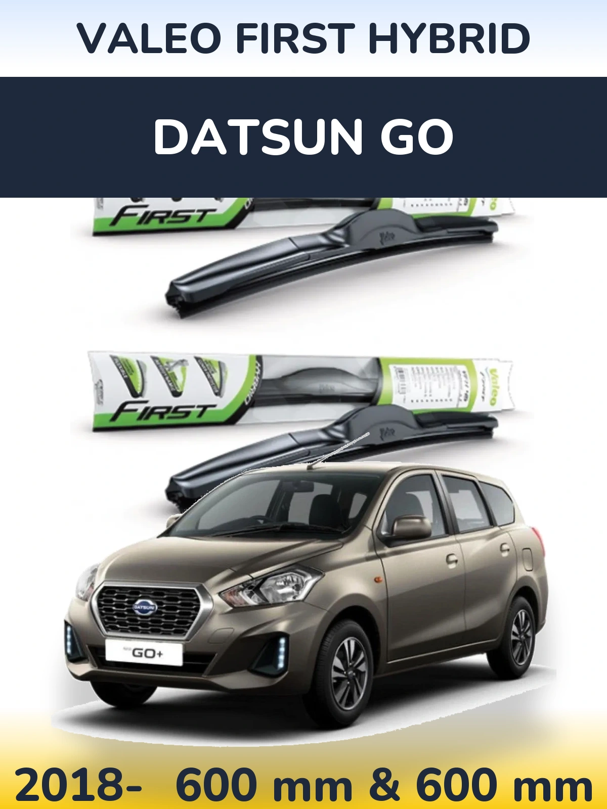 Комплект передніх щіток Valeo First Hybrid 600 & 600 мм для Datsun Go 2018-2026