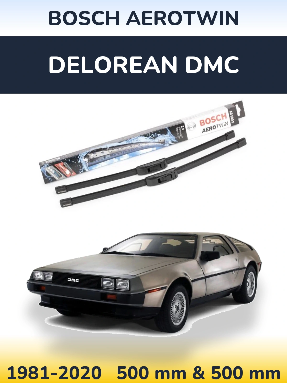 Комплект передних дворников BOSCH AeroTwin 500 & 500 мм для DeLorean DMC 1981-2020