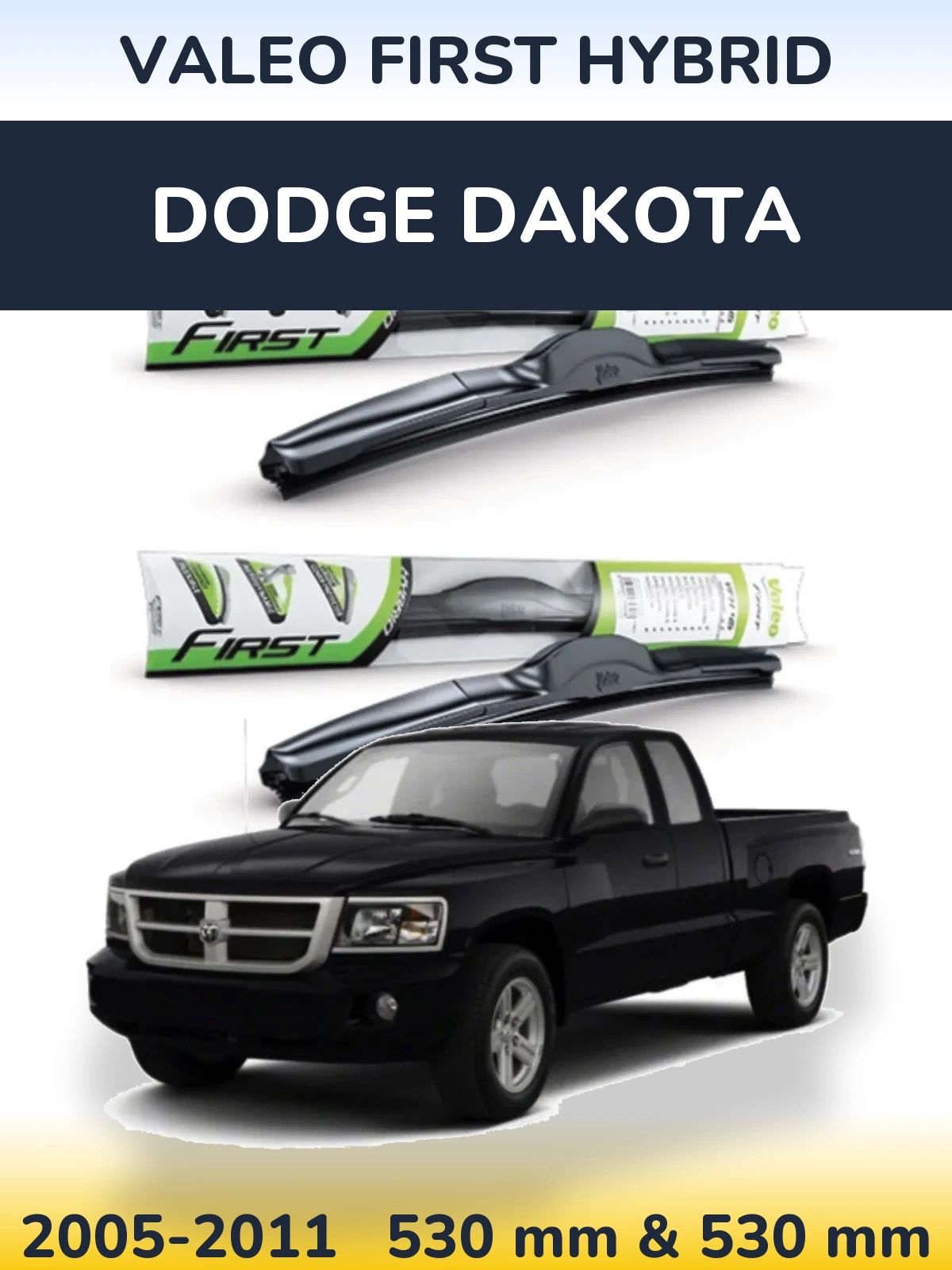 Front wiper blade set Valeo First Hybrid 530 & 530 mm for Dodge Dakota 2005-2011