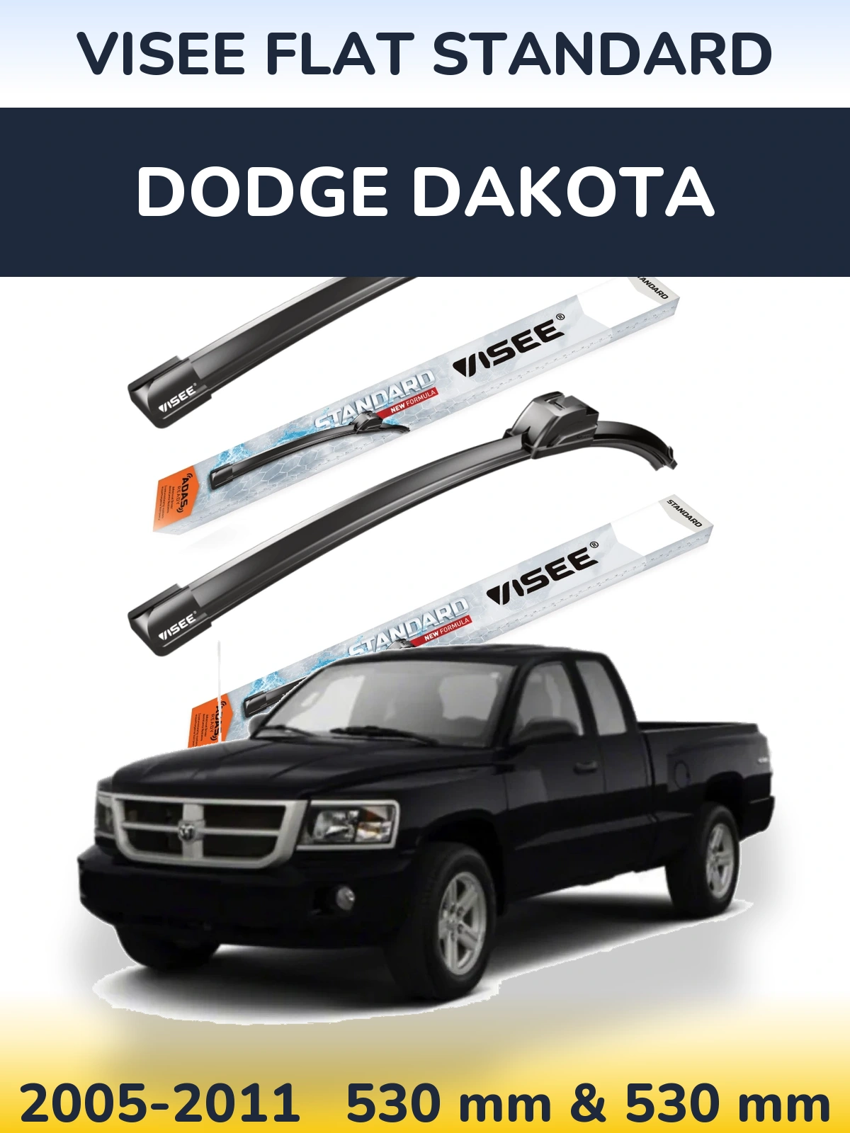Front wiper blade set VISEE FLAT STANDARD 530 & 530 mm for Dodge Dakota 2005-2011