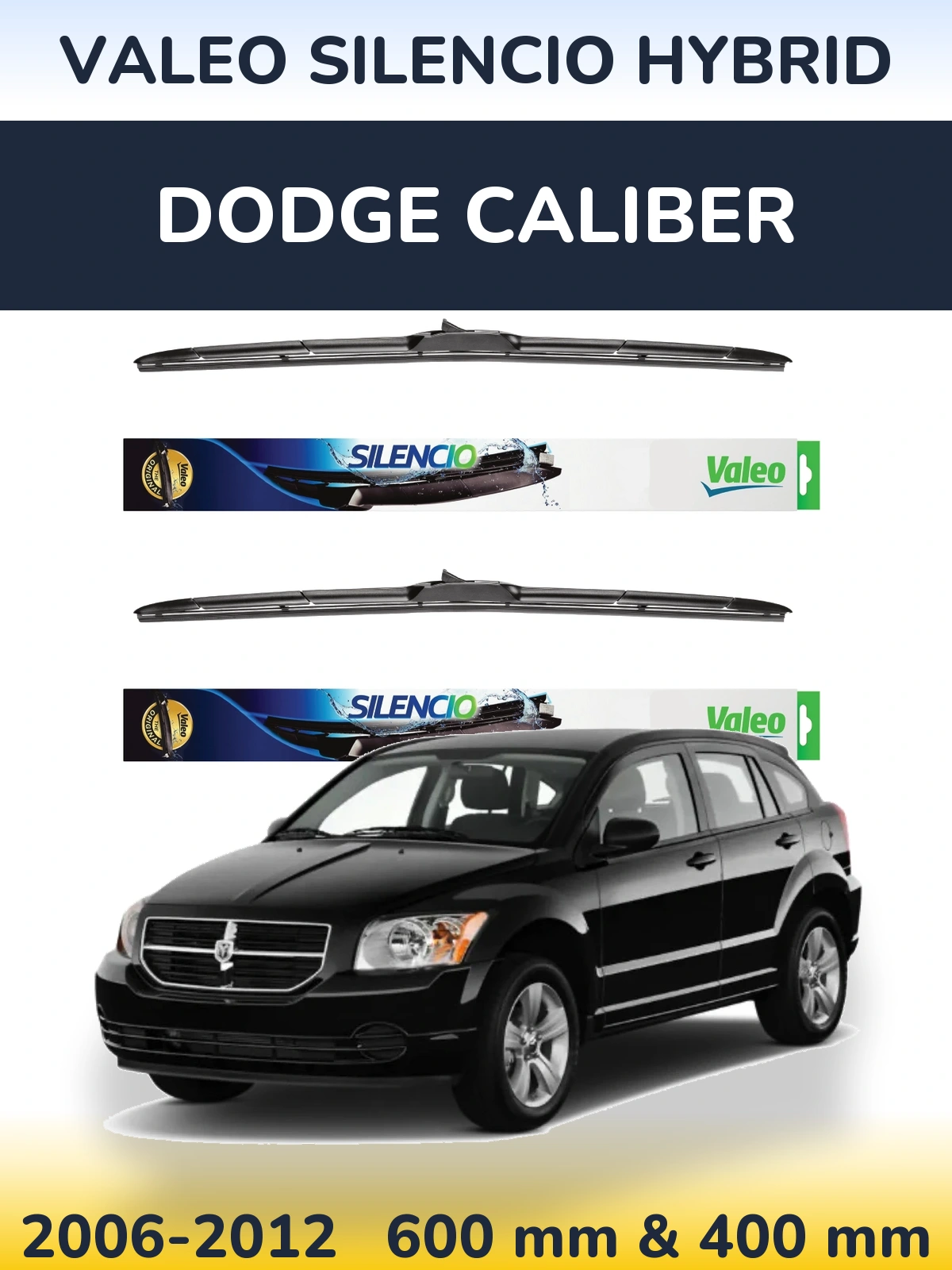 Комплект передніх щіток Valeo Silencio Hybrid 600 & 400 мм для Dodge Caliber 2006-2012