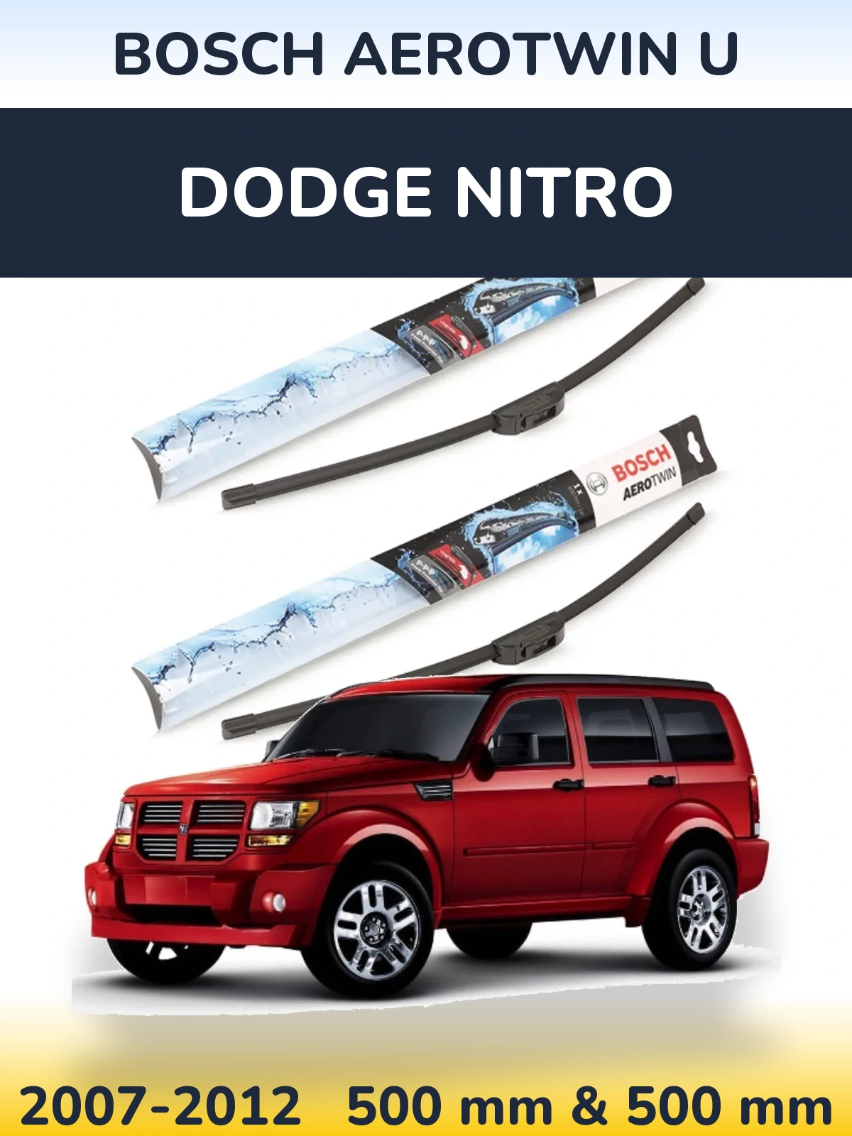 Front wiper blade set BOSCH AeroTwin U 500 & 500 mm for Dodge Nitro 2007-2012
