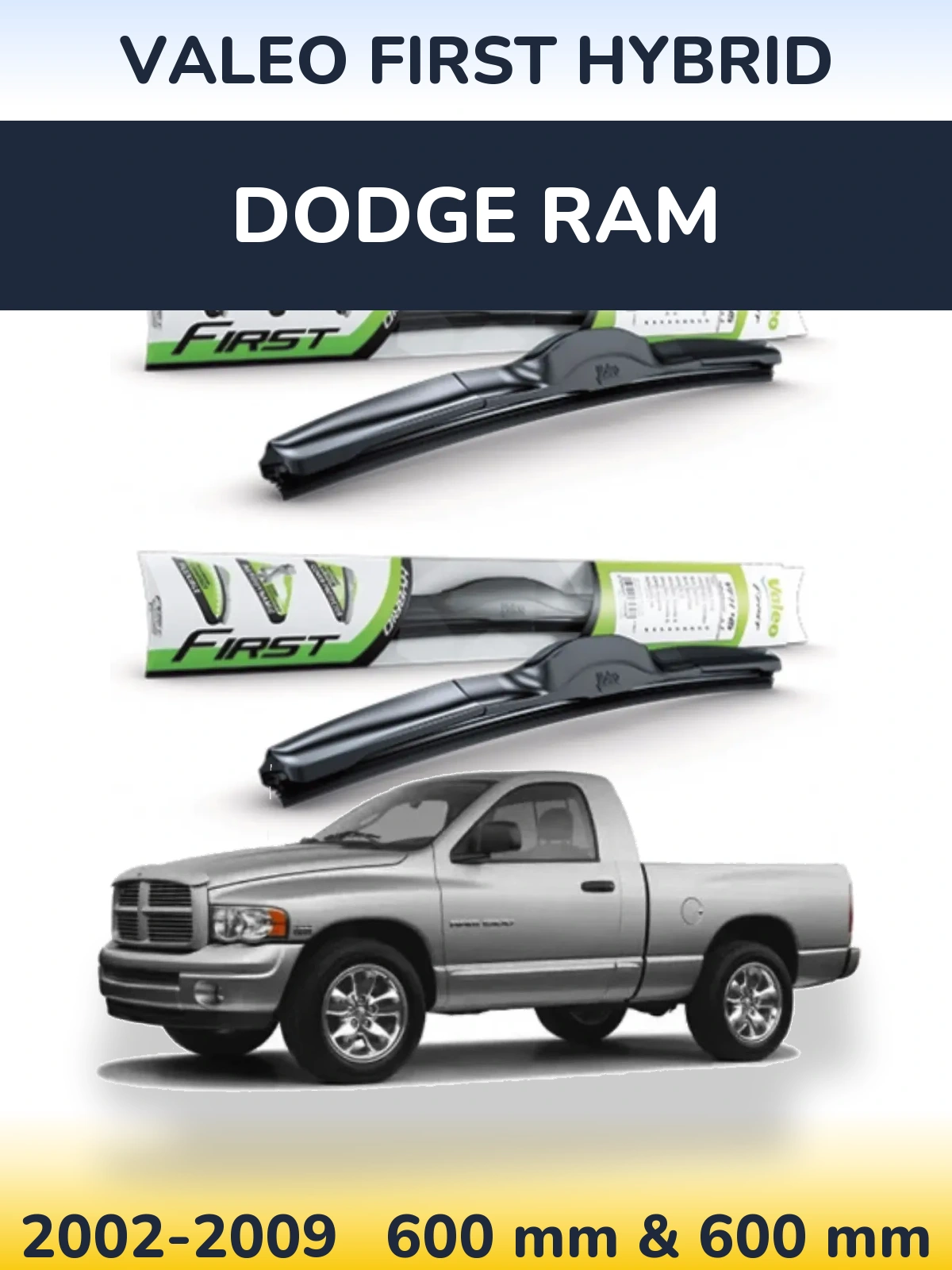 Front wiper blade set Valeo First Hybrid 600 & 600 mm for Dodge RAM 2002-2009