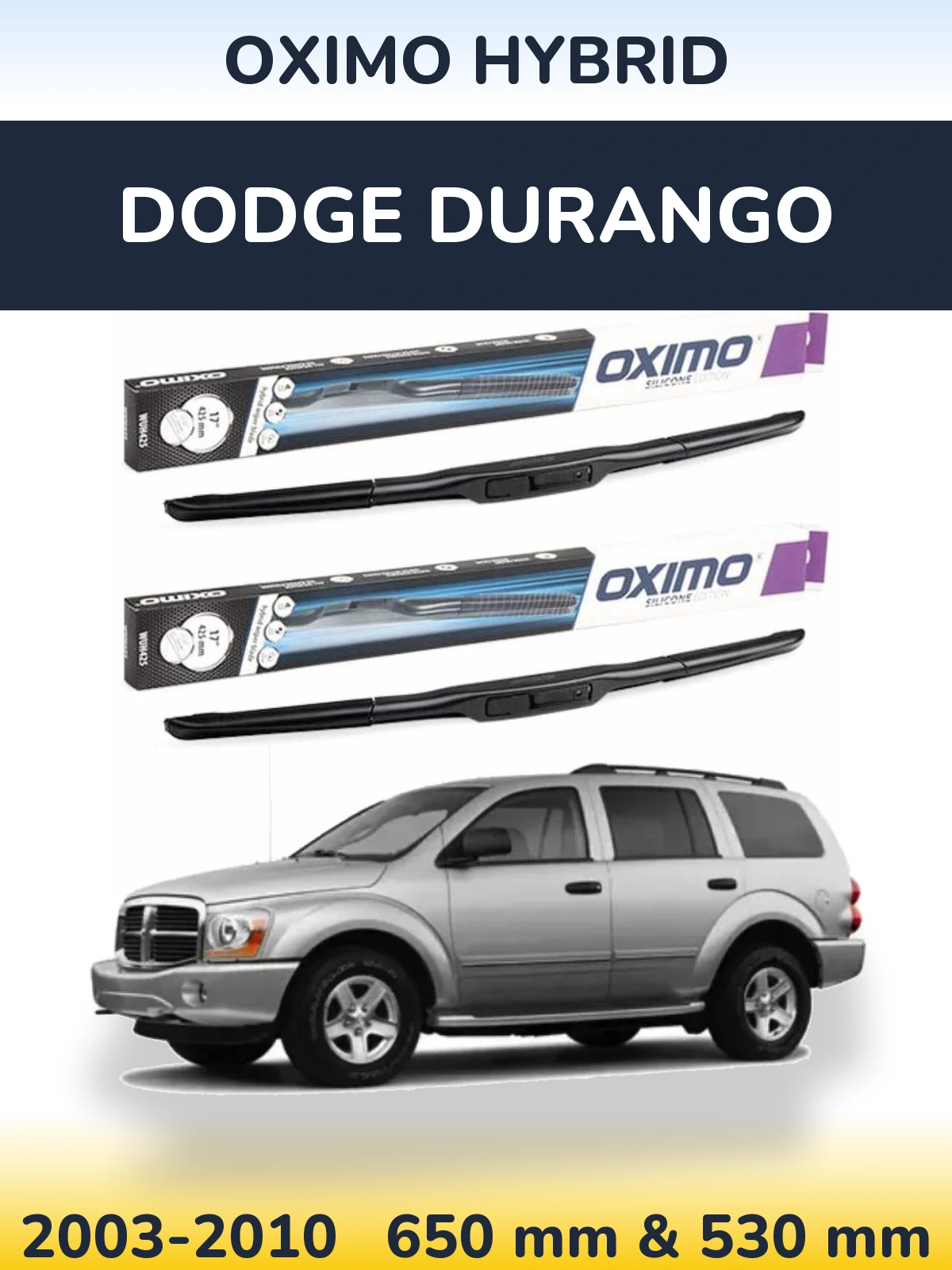 Front wiper blade set Oximo Hybrid 650 & 530 mm for Dodge Durango 2003-2010