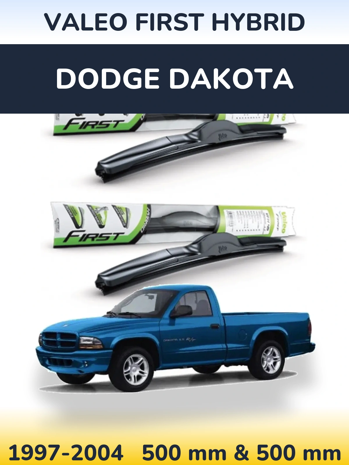 Front wiper blade set Valeo First Hybrid 500 & 500 mm for Dodge Dakota 1997-2004