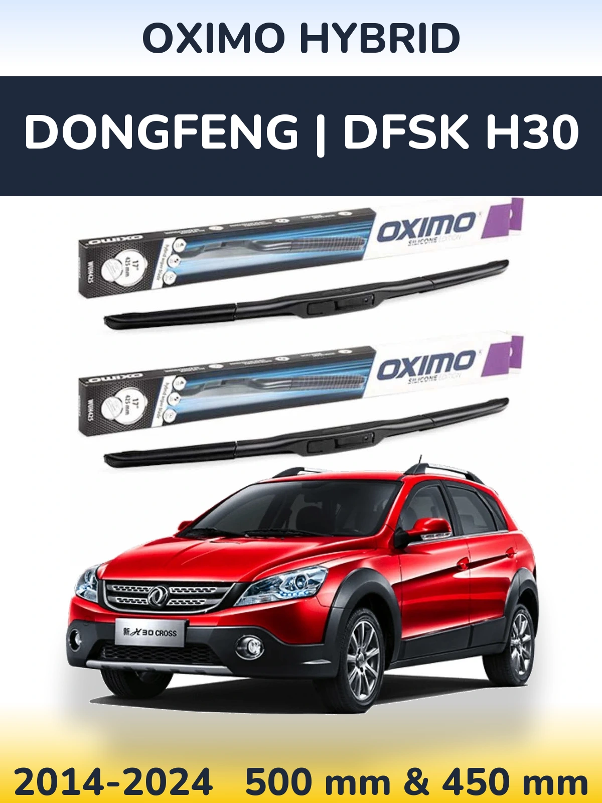 Front wiper blade set Oximo Hybrid 500 & 450 mm for DongFeng | DFSK H30 2014-2024