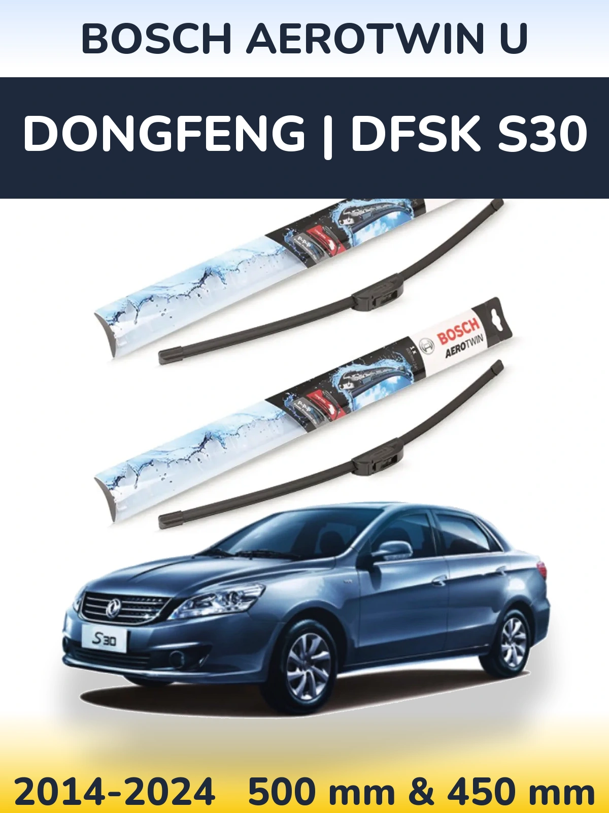 Front wiper blade set BOSCH AeroTwin U 500 & 450 mm for DongFeng | DFSK S30 2014-2024