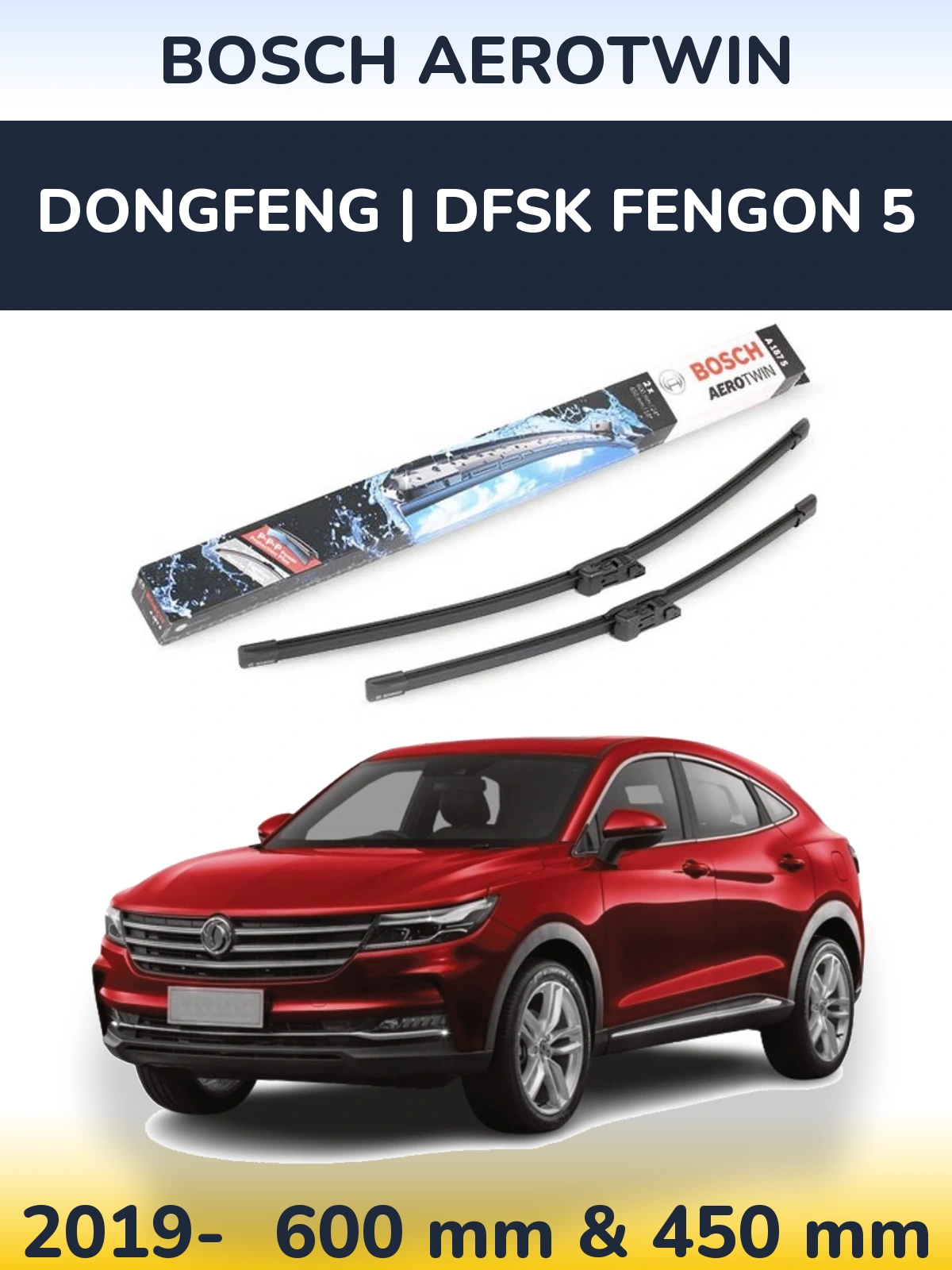 Комплект передніх щіток BOSCH AeroTwin 600 & 450 мм для DongFeng | DFSK Fengon 5 2019-2026