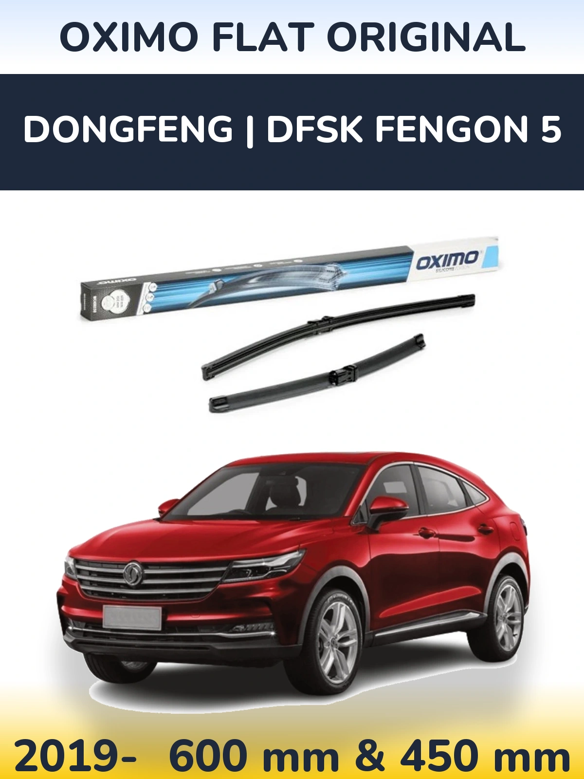 Комплект передніх щіток Oximo Flat Original 600 & 450 мм для DongFeng | DFSK Fengon 5 2019-2026