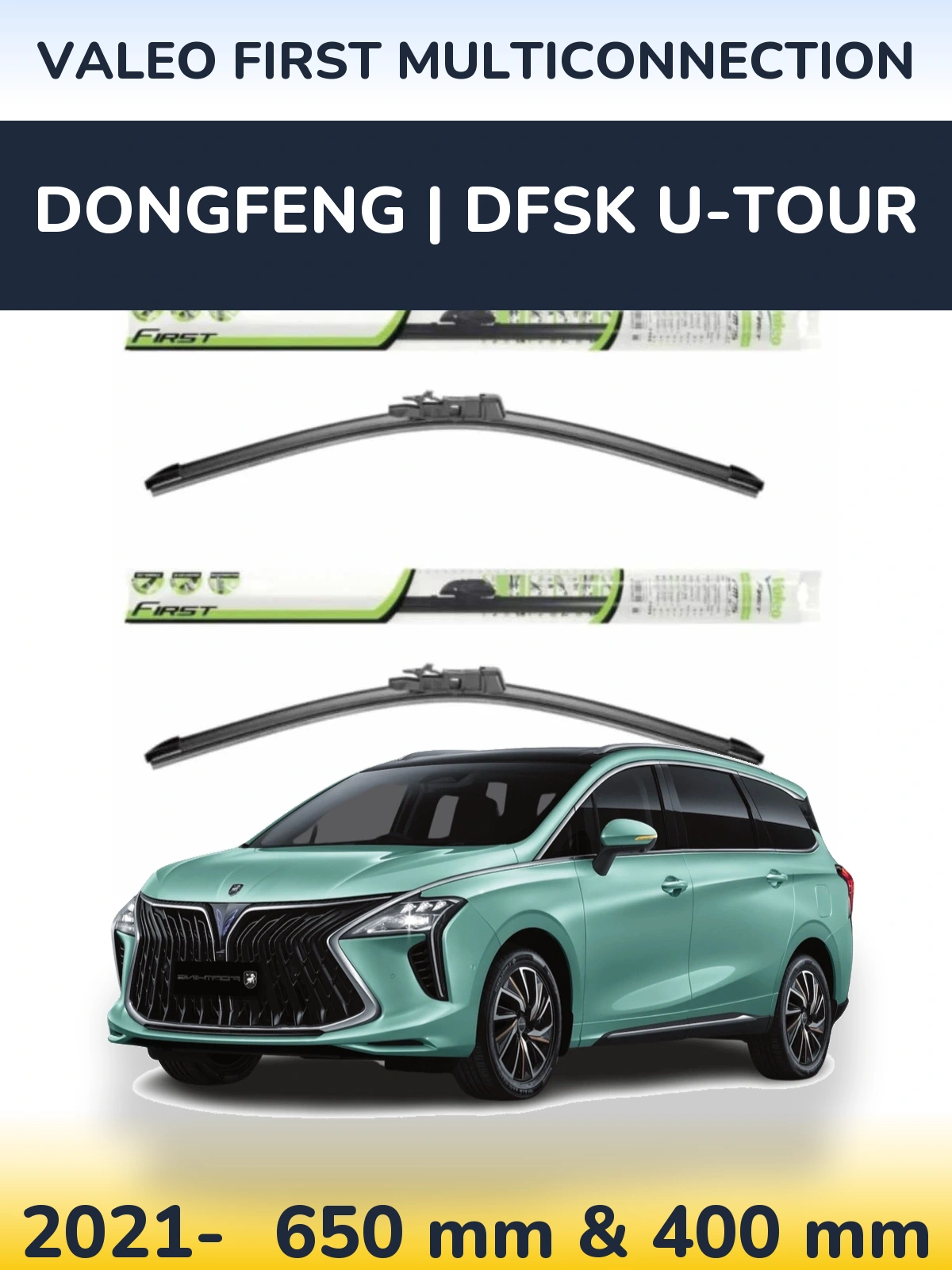 Front wiper blade set Valeo First MultiConnection 650 & 400 mm for DongFeng | DFSK U-Tour 2021-2026