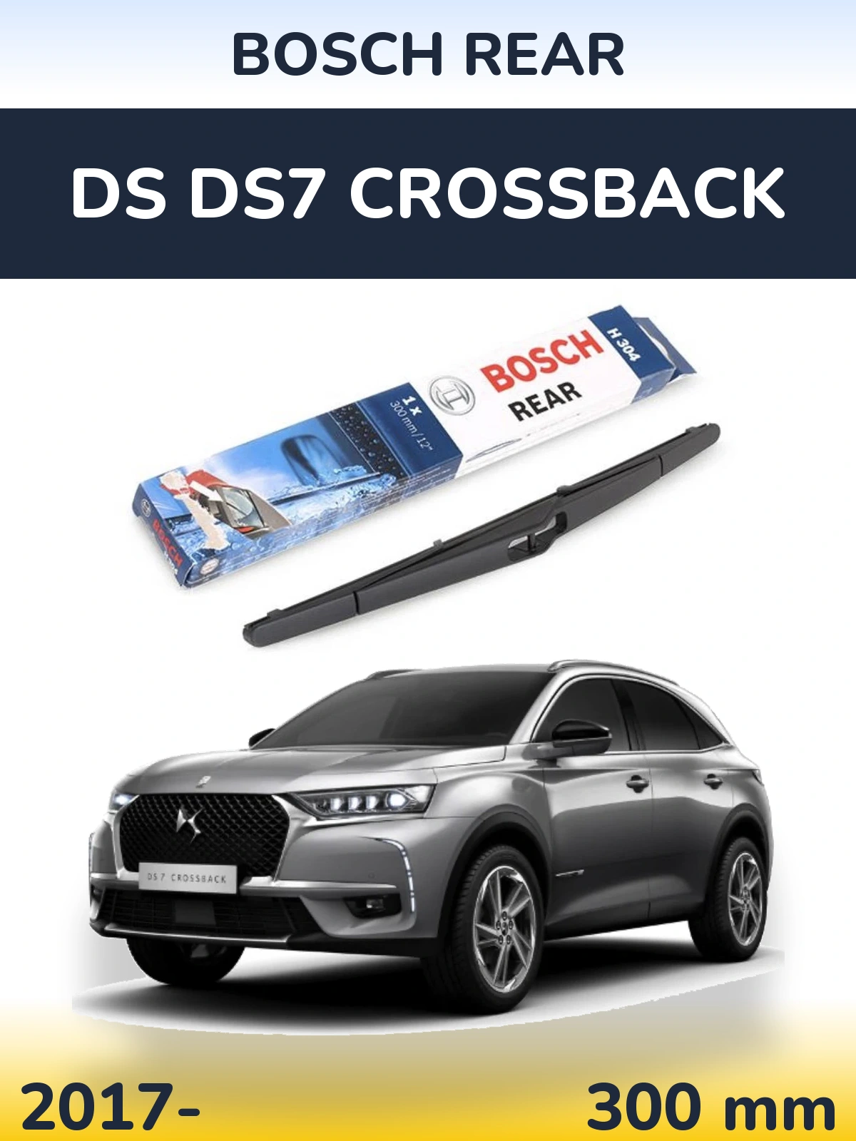 Rear wiper blade BOSCH Rear 300 mm for DS DS7 Crossback 2017-2026