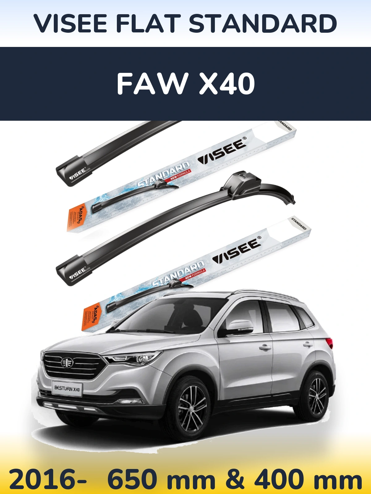 Front wiper blade set VISEE FLAT STANDARD 650 & 400 mm for FAW X40 2016-2026