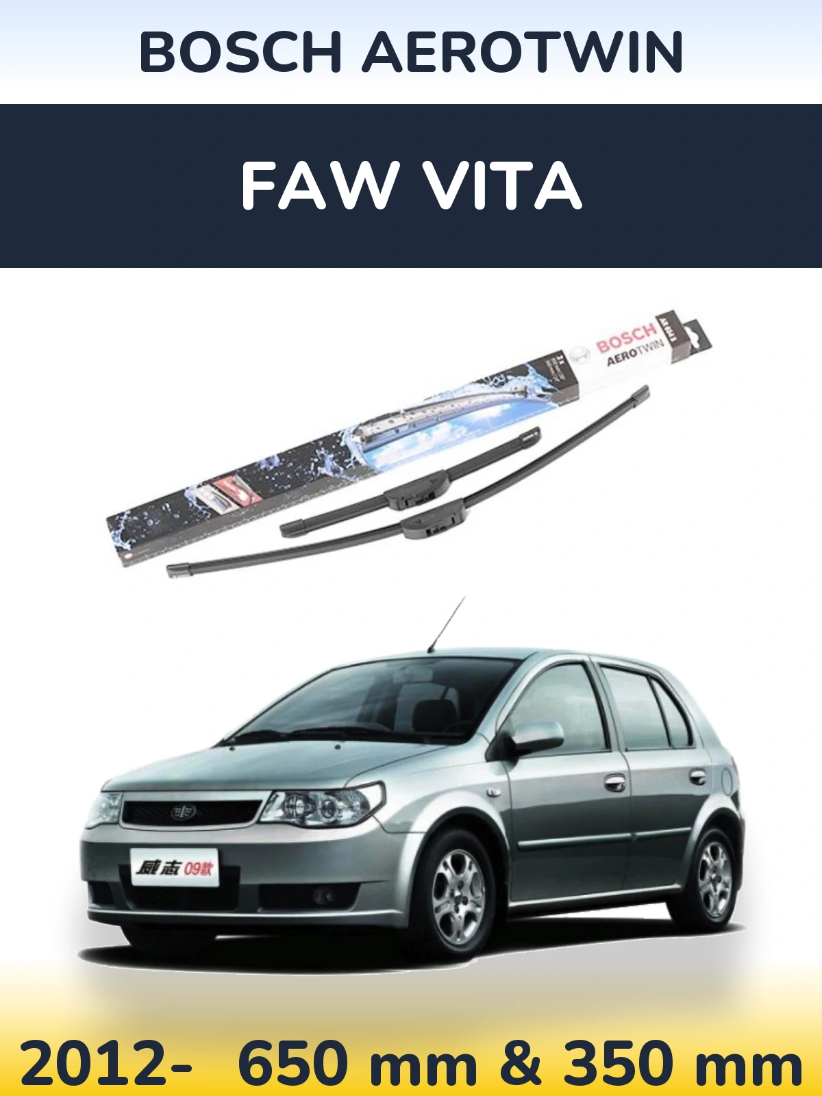 Front wiper blade set BOSCH AeroTwin 650 & 350 mm for FAW Vita 2012-2026