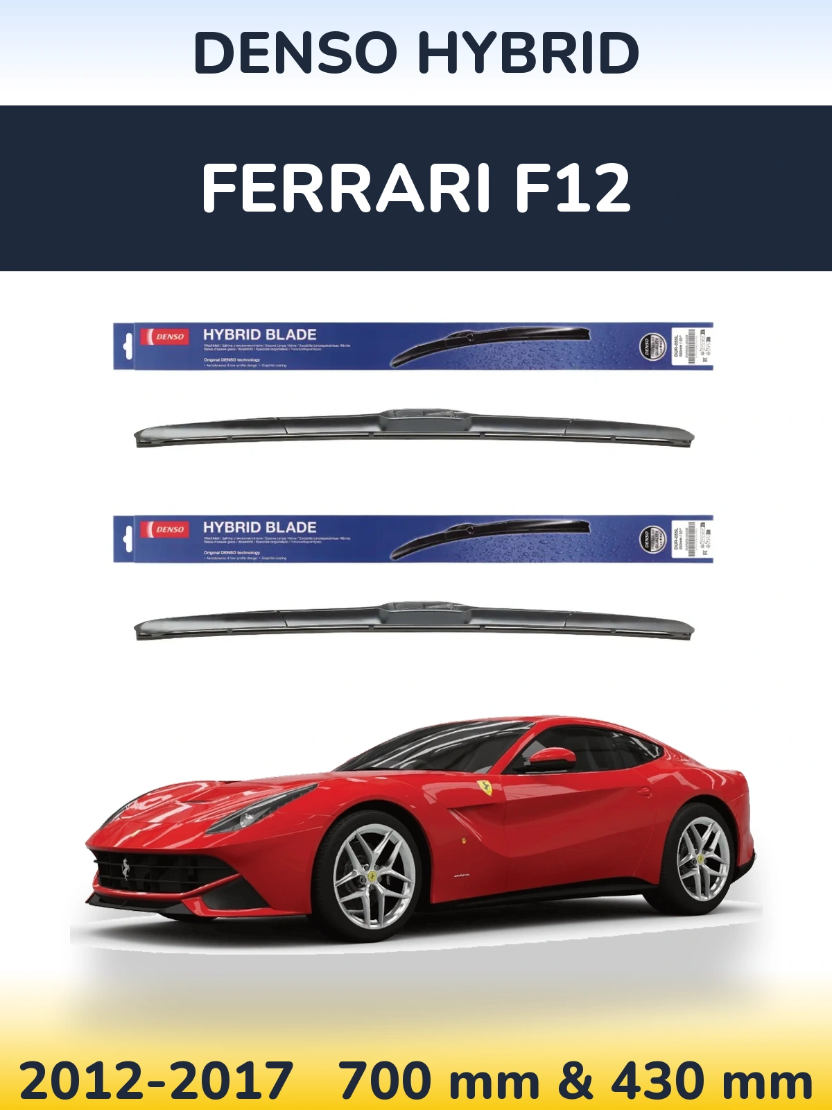 Комплект передних дворников Denso Hybrid 700 & 430 мм для Ferrari F12 2012-2017