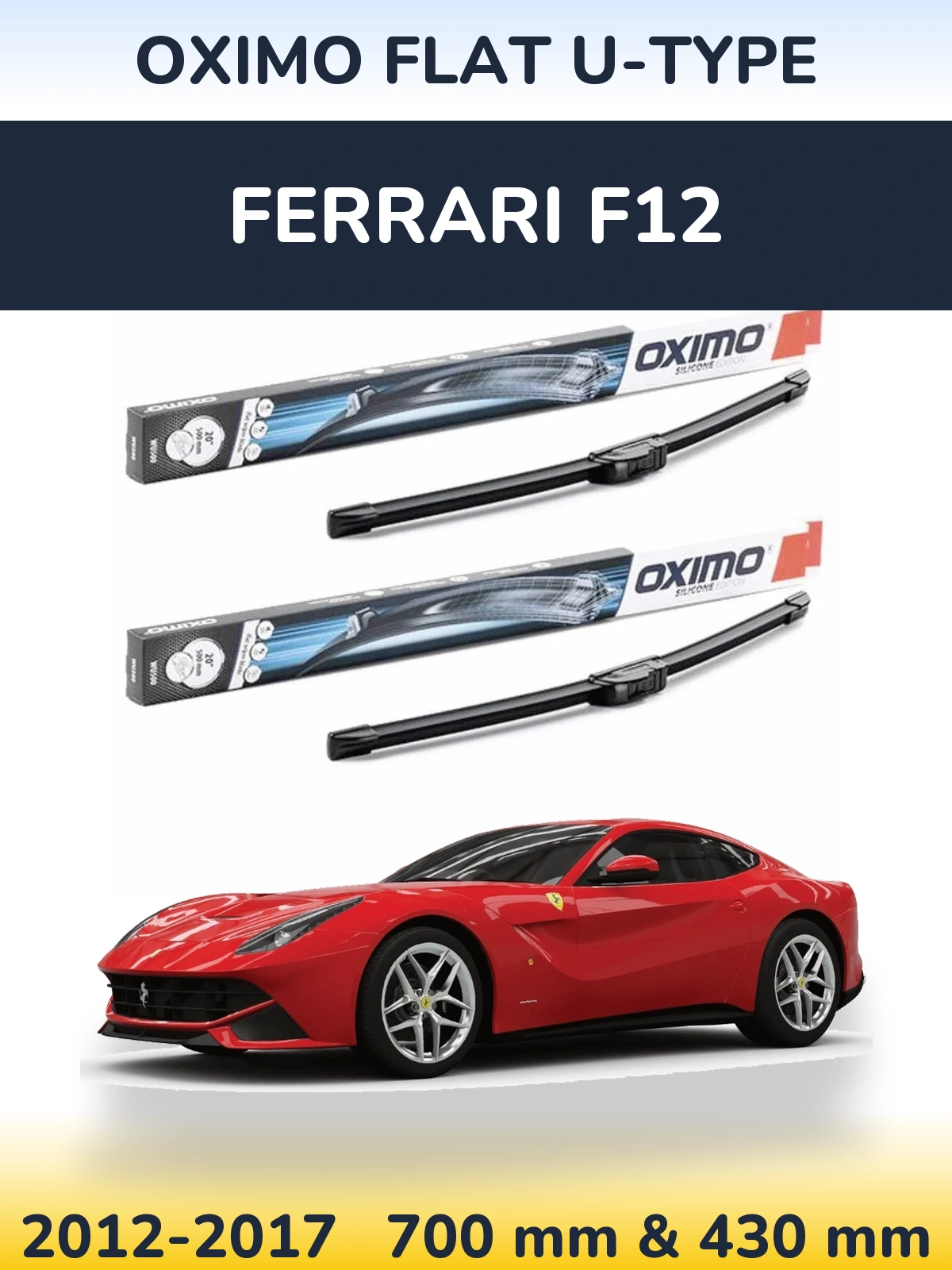 Комплект передних дворников Oximo Flat U-type 700 & 430 мм для Ferrari F12 2012-2017