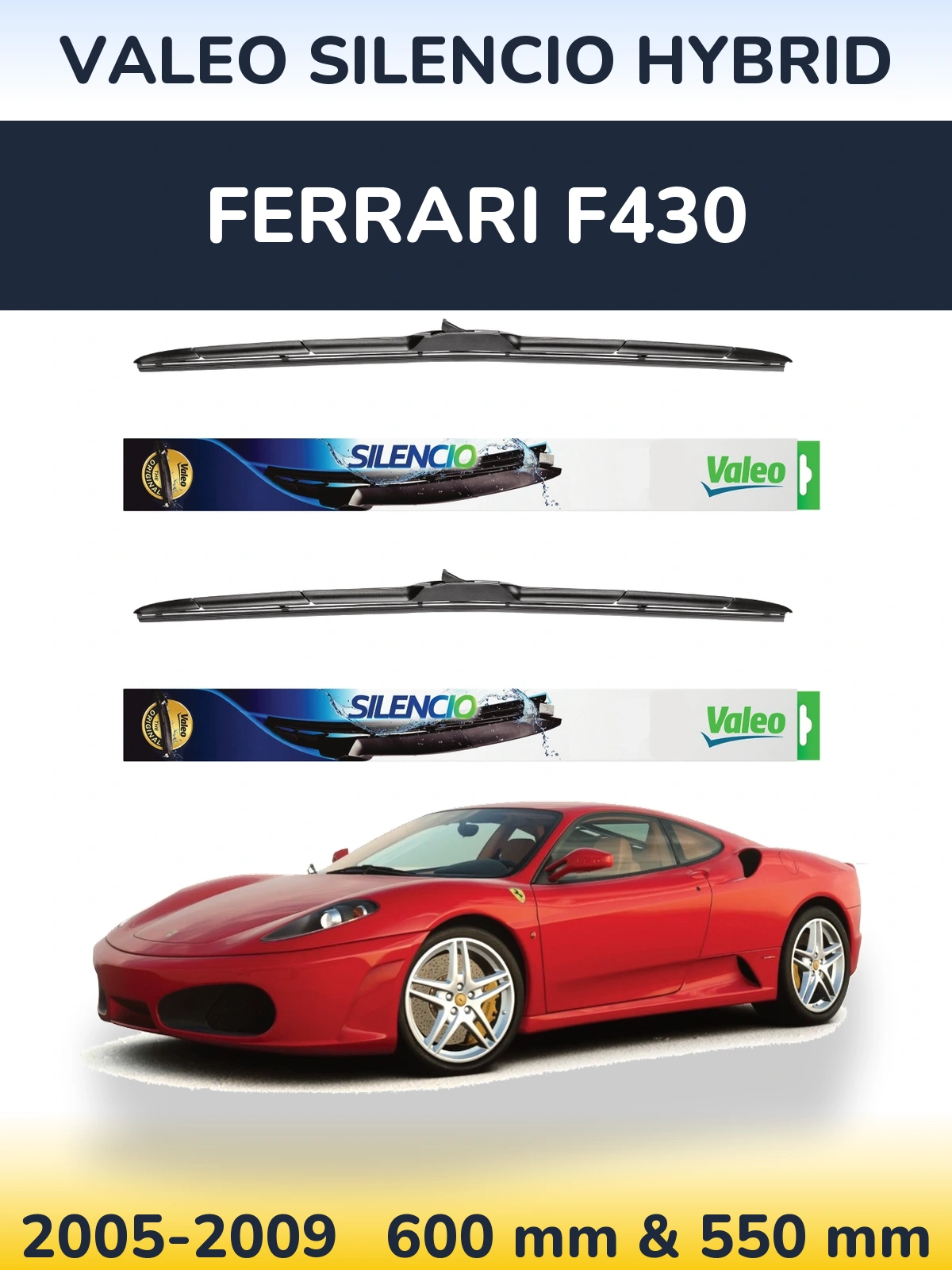 Front wiper blade set Valeo Silencio Hybrid 600 & 550 mm for Ferrari F430 2005-2009