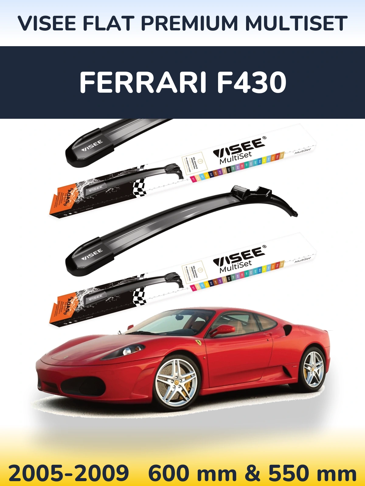 Front wiper blade set VISEE FLAT PREMIUM MultiSet 600 & 550 mm for Ferrari F430 2005-2009