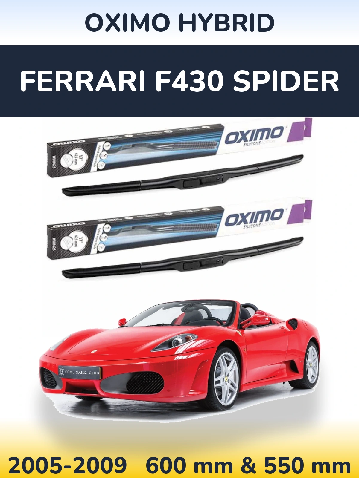 Front wiper blade set Oximo Hybrid 600 & 550 mm for Ferrari F430 Spider 2005-2009