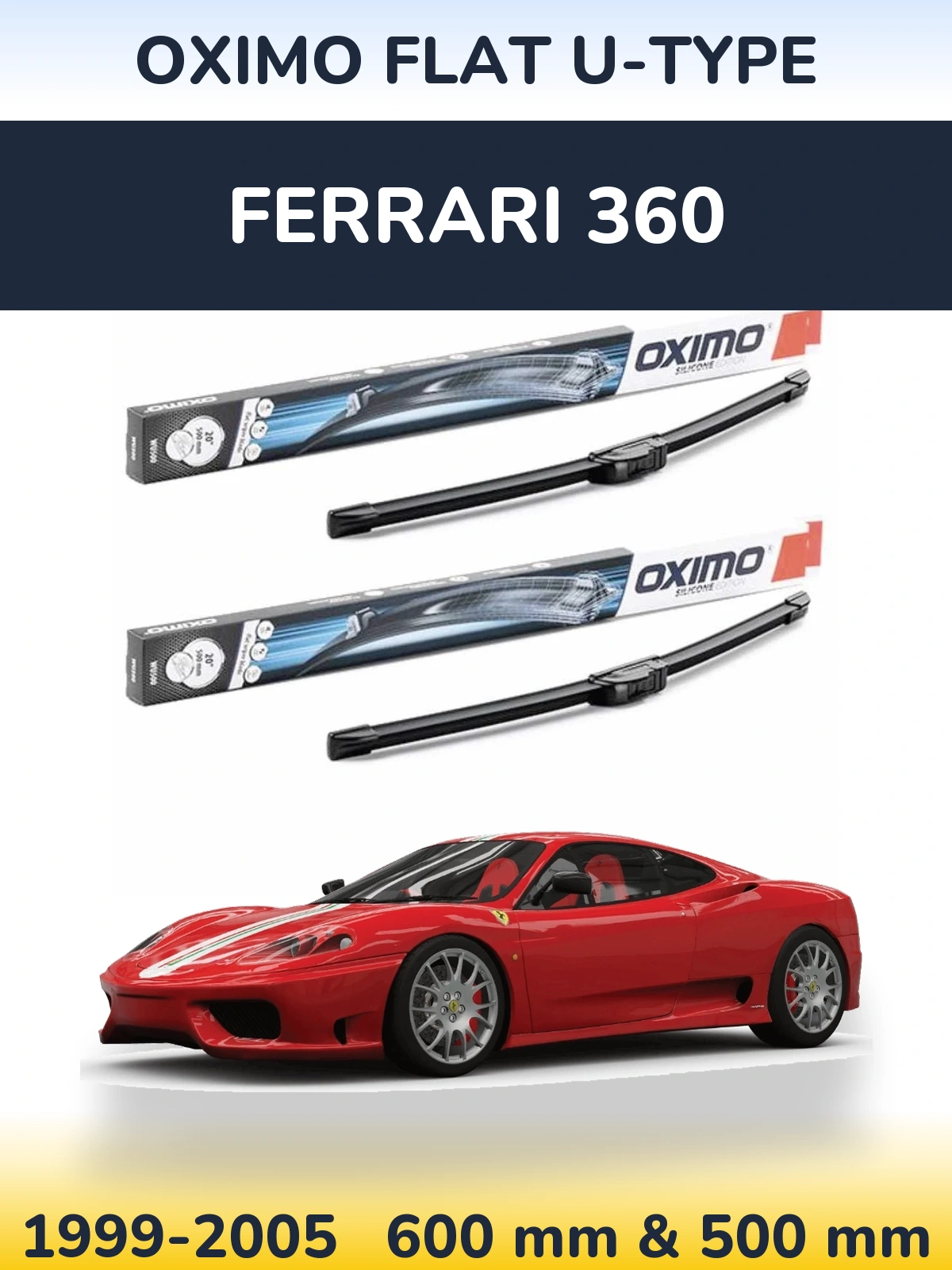 Front wiper blade set Oximo Flat U-type 600 & 500 mm for Ferrari 360 1999-2005