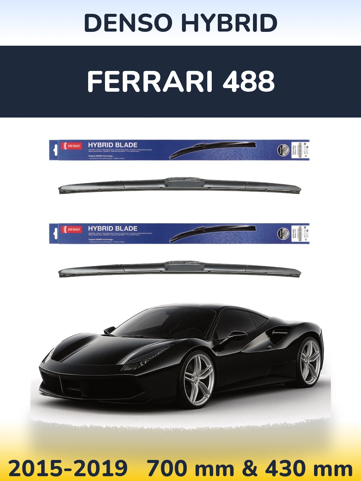 Front wiper blade set Denso Hybrid 700 & 430 mm for Ferrari 488 2015-2019