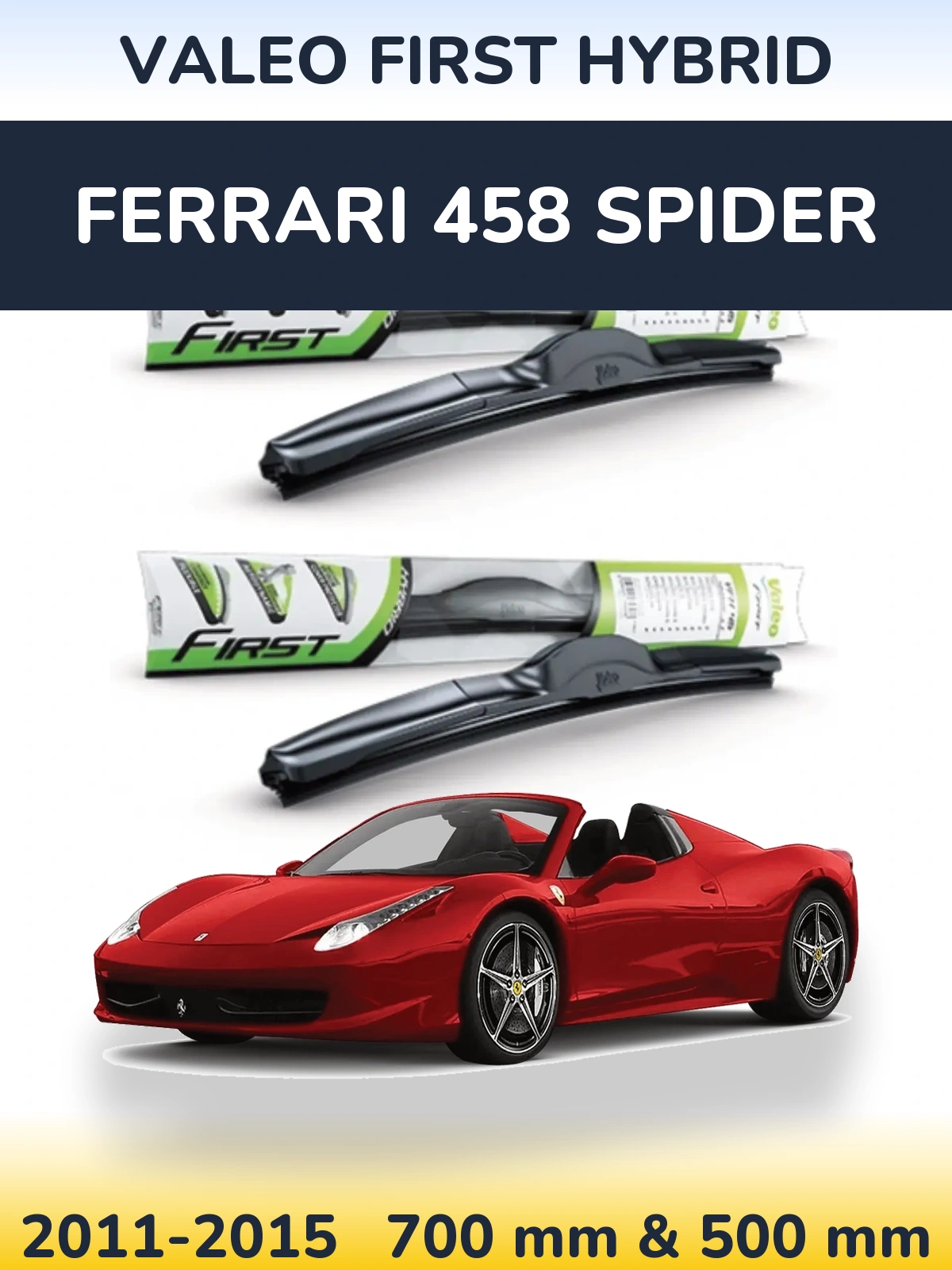 Комплект передніх щіток Valeo First Hybrid 700 & 500 мм для Ferrari 458 Spider 2011-2015