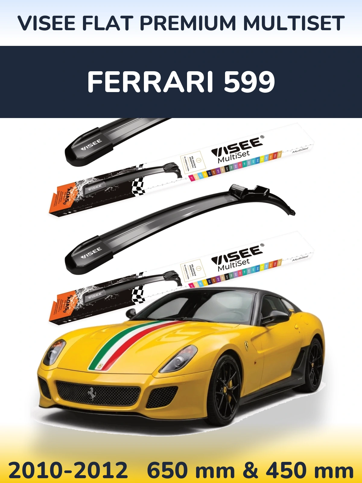 Комплект передніх щіток VISEE FLAT PREMIUM MultiSet 650 & 450 мм для Ferrari 599 2010-2012