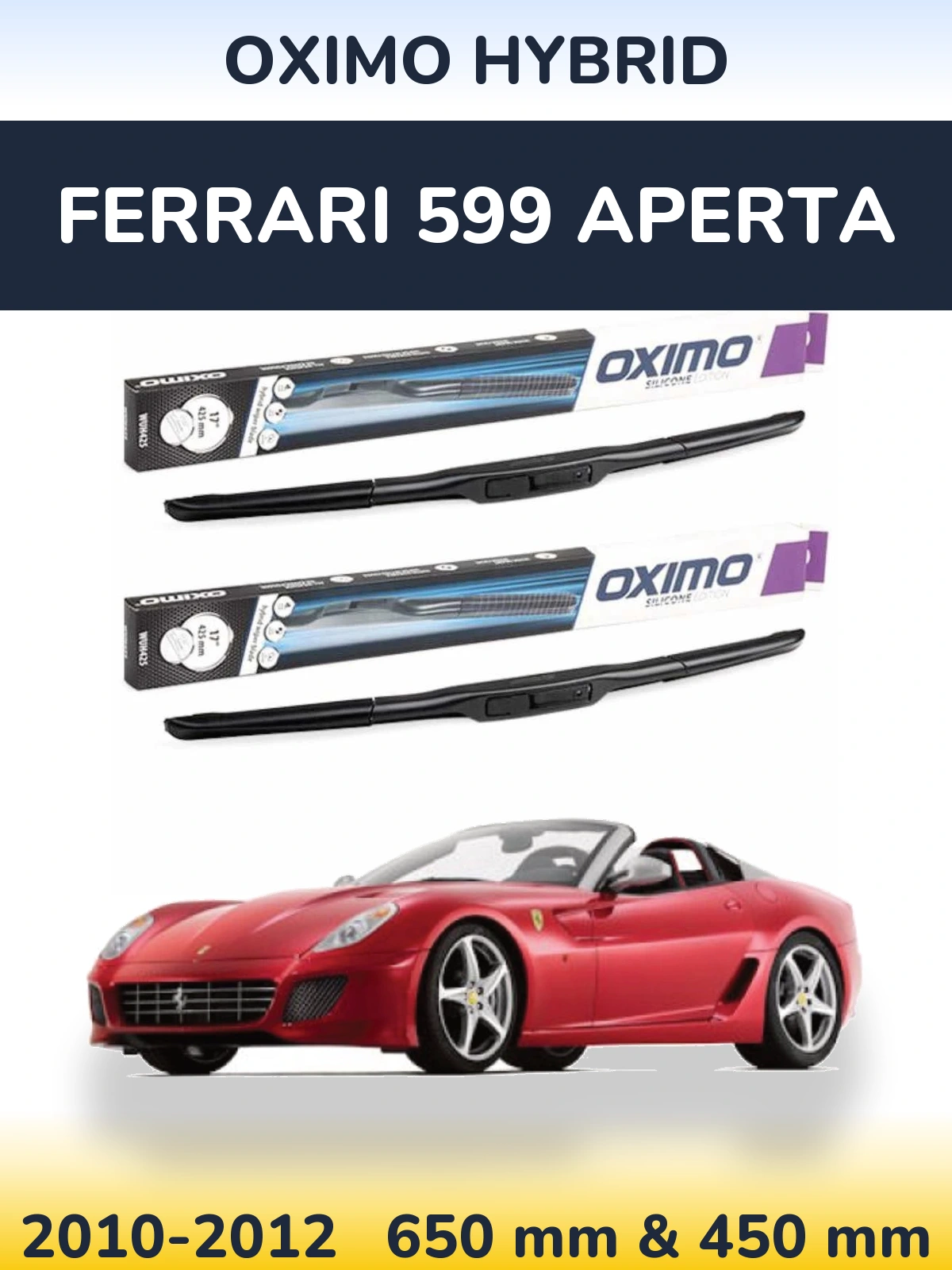 Комплект передних дворников Oximo Hybrid 650 & 450 мм для Ferrari 599 Aperta 2010-2012