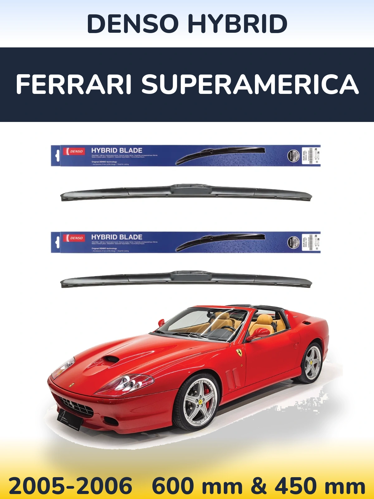 Front wiper blade set Denso Hybrid 600 & 450 mm for Ferrari Superamerica 2005-2006
