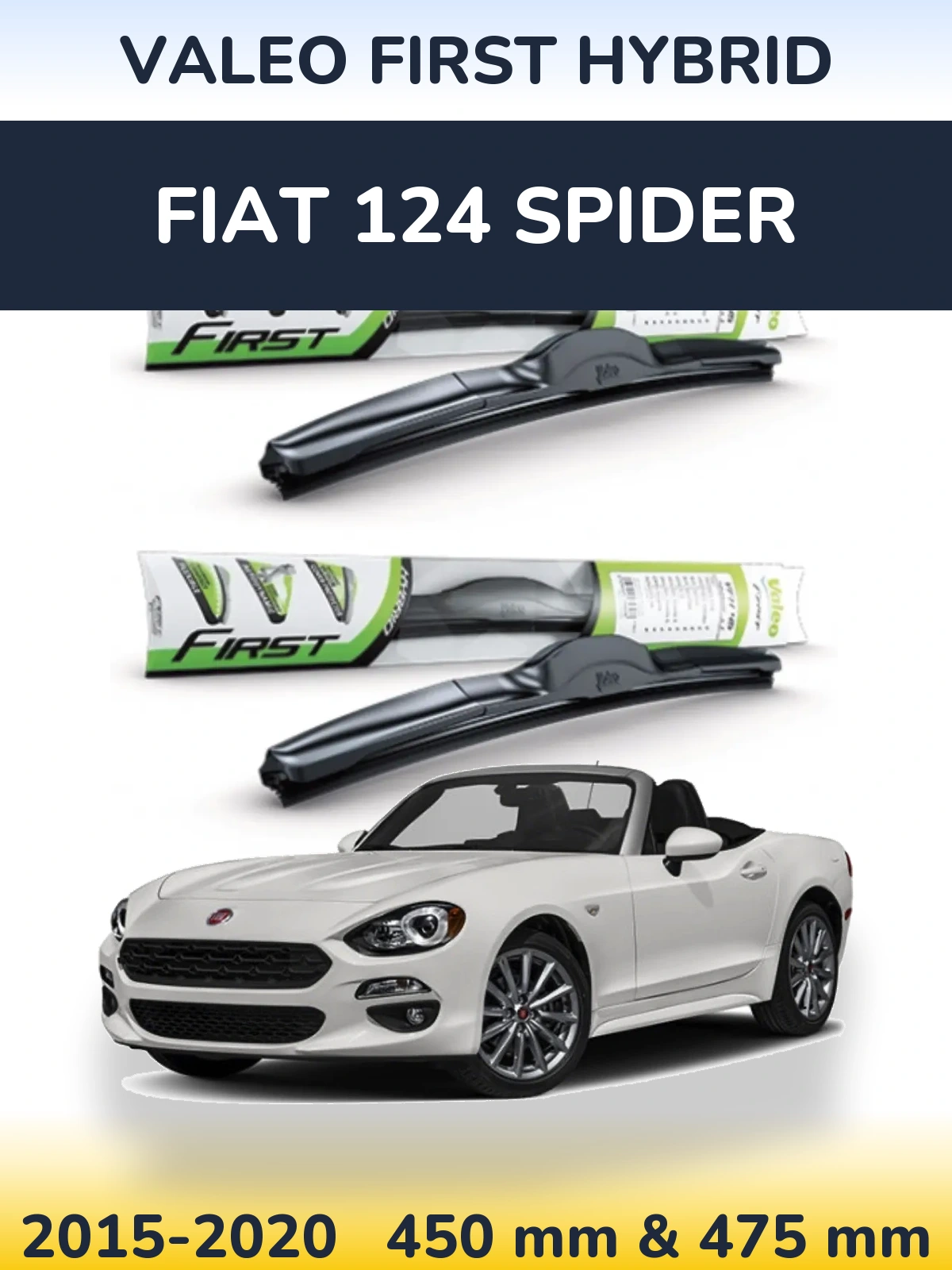 Front wiper blade set Valeo First Hybrid 450 & 475 mm for Fiat 124 Spider 2015-2020