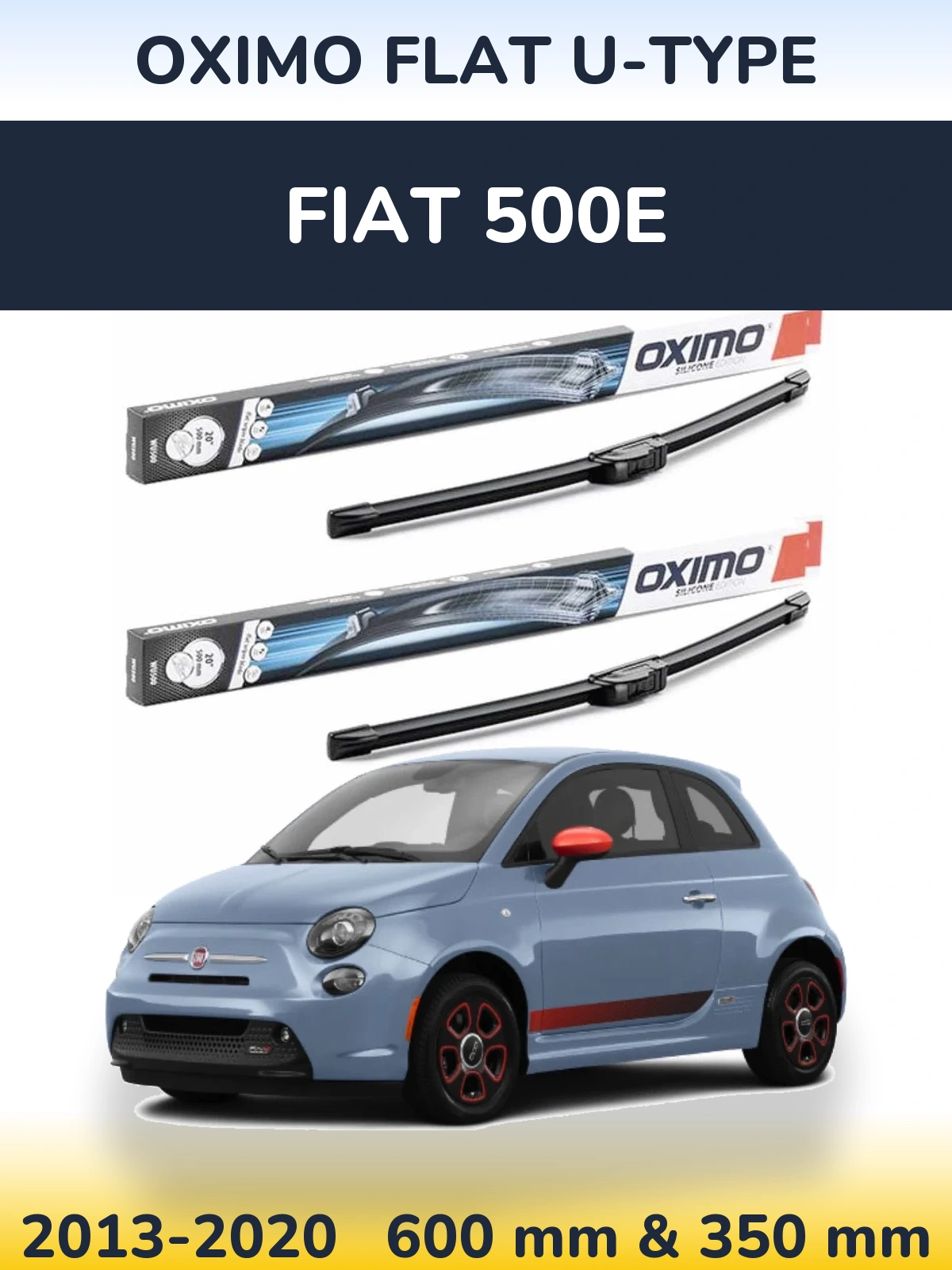 Front wiper blade set Oximo Flat U-type 600 & 350 mm for Fiat 500e 2013-2020