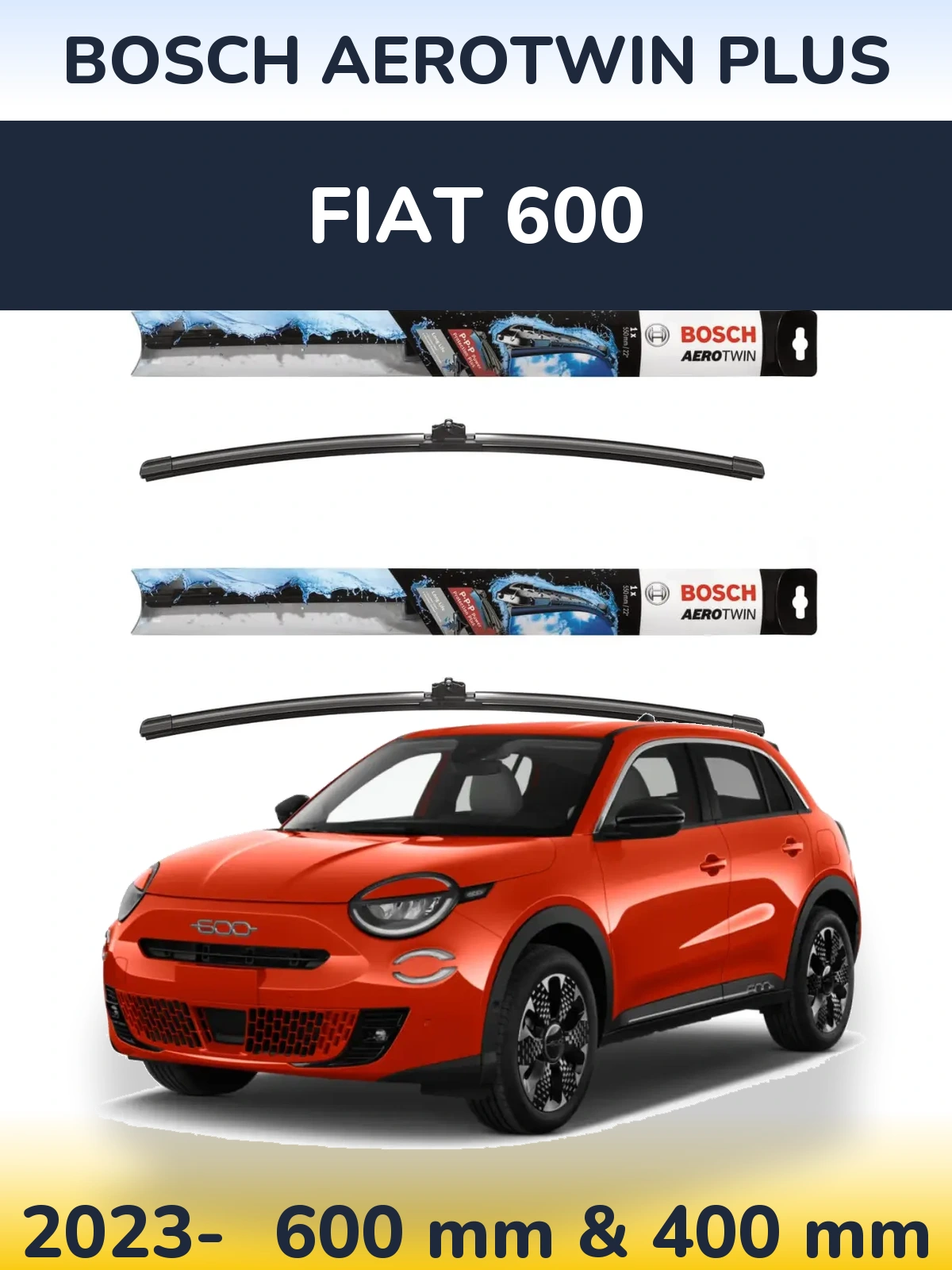 Front wiper blade set BOSCH AeroTwin Plus 600 & 400 mm for Fiat 600 2023-2026