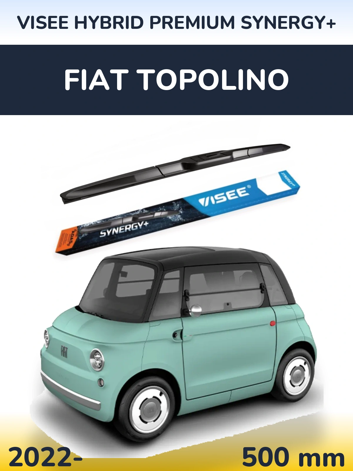 Front wiper blade VISEE HYBRID PREMIUM SYNERGY+ 500 mm for Fiat Topolino 2022-2026