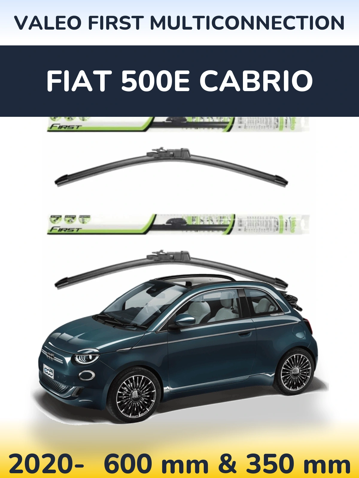 Front wiper blade set Valeo First MultiConnection 600 & 350 mm for Fiat 500e Cabrio 2020-2026