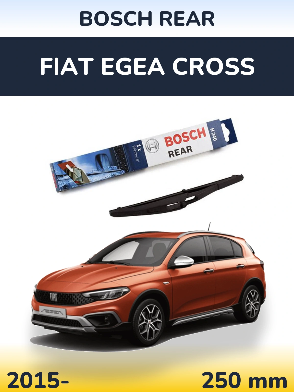 Задний дворник BOSCH Rear 240 мм для Fiat Egea Cross 2015-2026