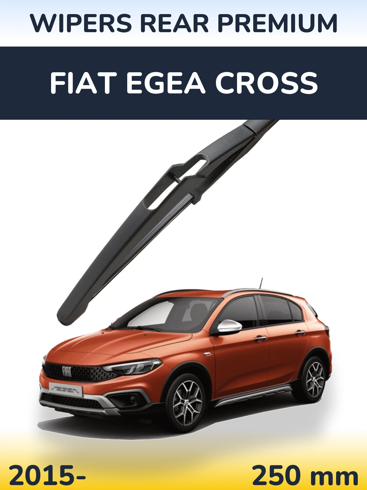 Задня щітка WIPERS REAR PREMIUM 250 мм для Fiat Egea Cross 2015-2026