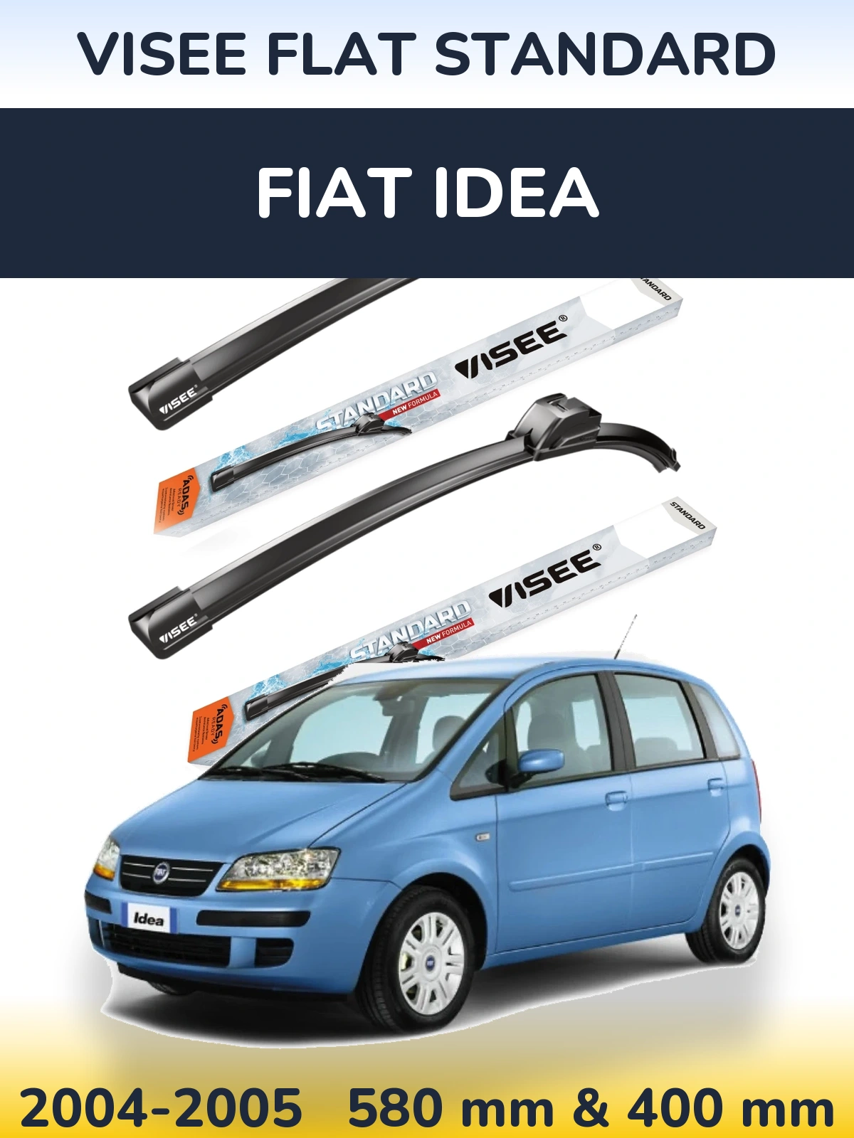Front wiper blade set VISEE FLAT STANDARD 580 & 400 mm for Fiat Idea 2004-2005