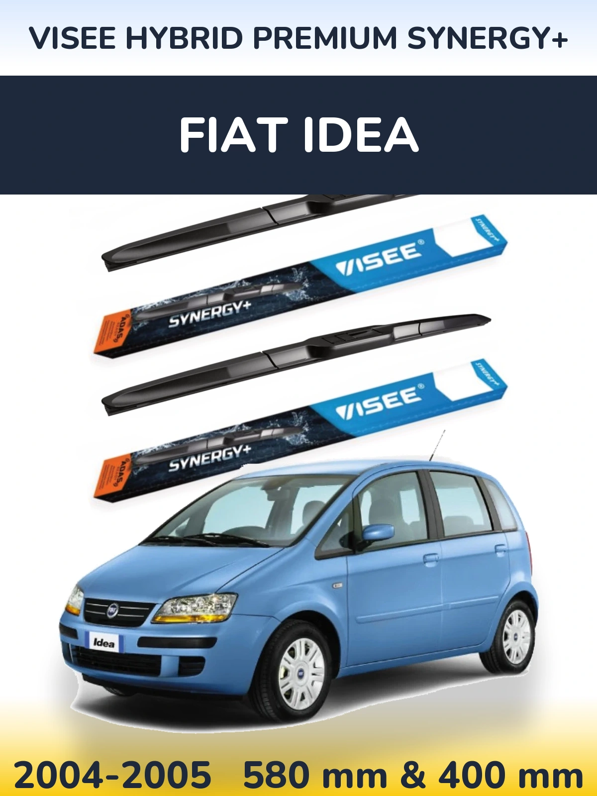 Front wiper blade set VISEE HYBRID PREMIUM SYNERGY+ 580 & 400 mm for Fiat Idea 2004-2005