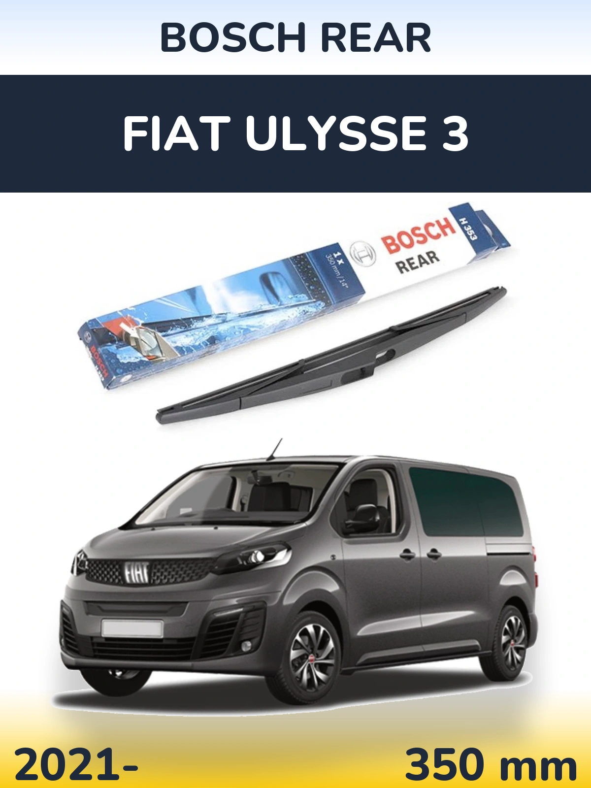 Rear wiper blade BOSCH Rear 350 mm for Fiat Ulysse 3 2021-2026
