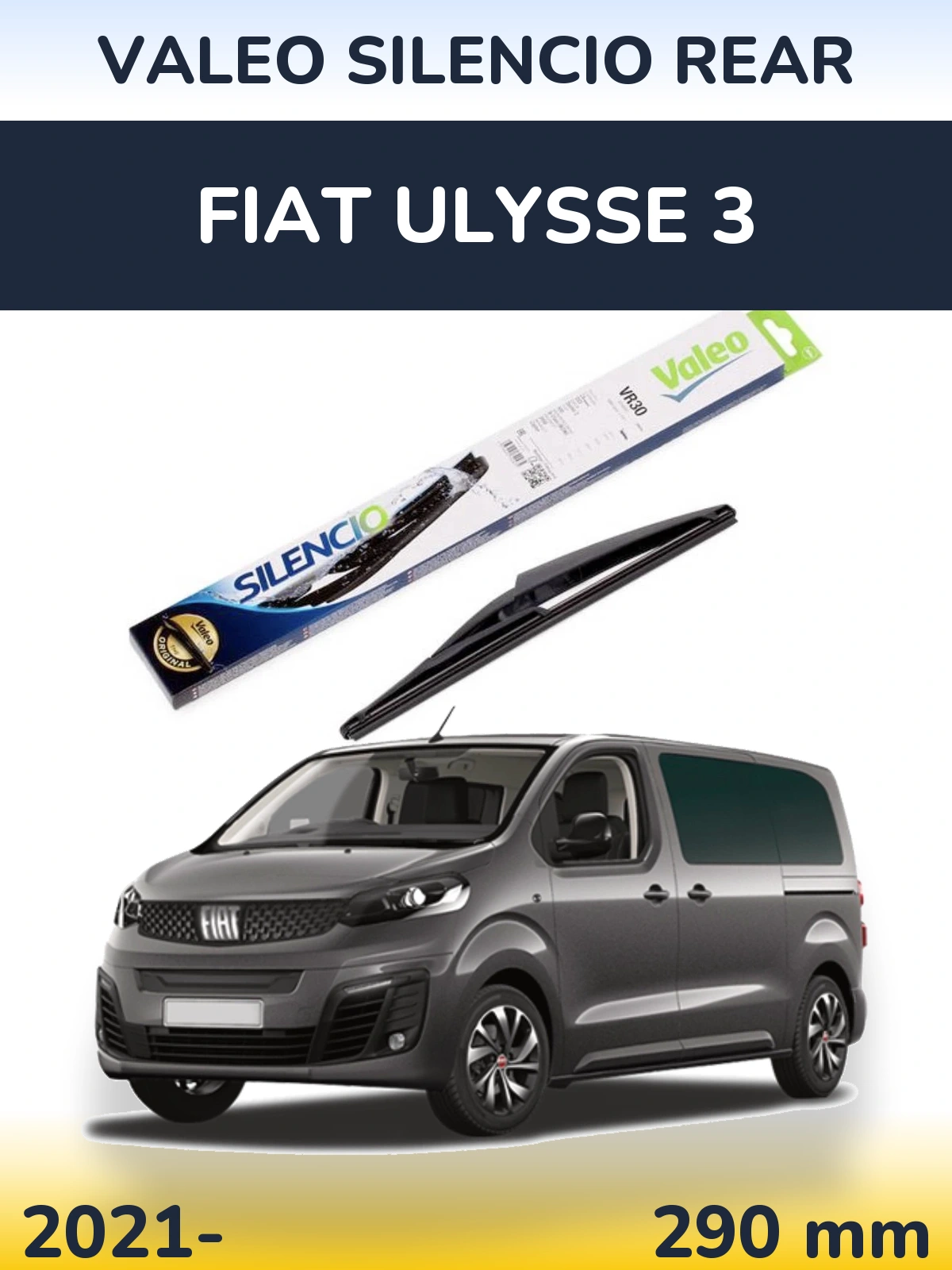 Задня щітка Valeo Silencio Rear 290 мм для Fiat Ulysse 3 2021-2026
